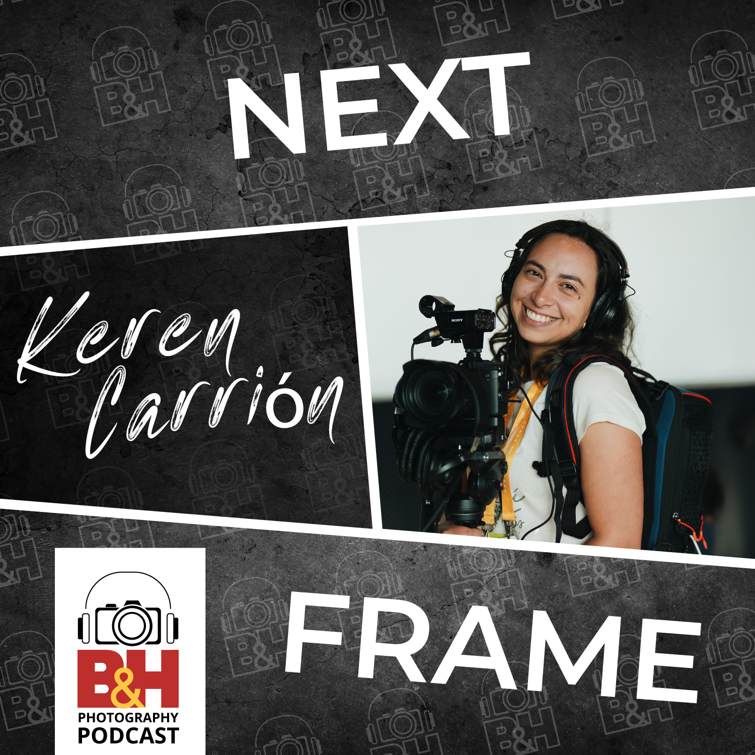 Next Frame: Reporting the News & Finding Your Visual Voice, with Keren Carrión