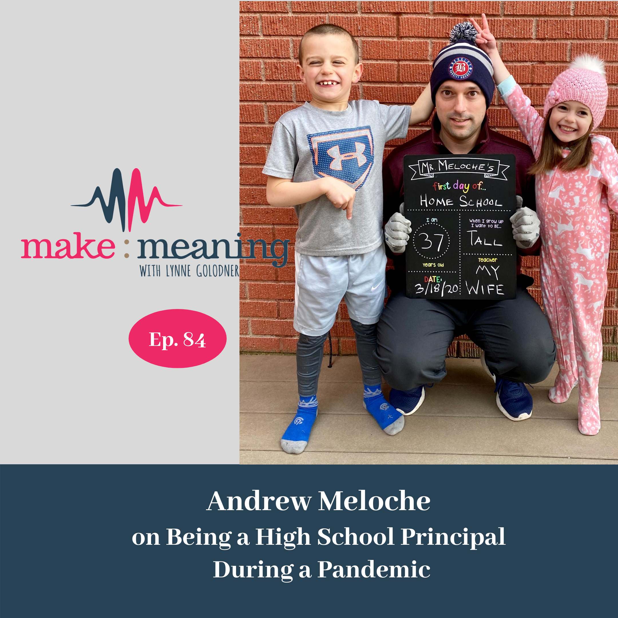 Episode 84 - Andrew Meloche - How to make every student in a high school feel special & noticed