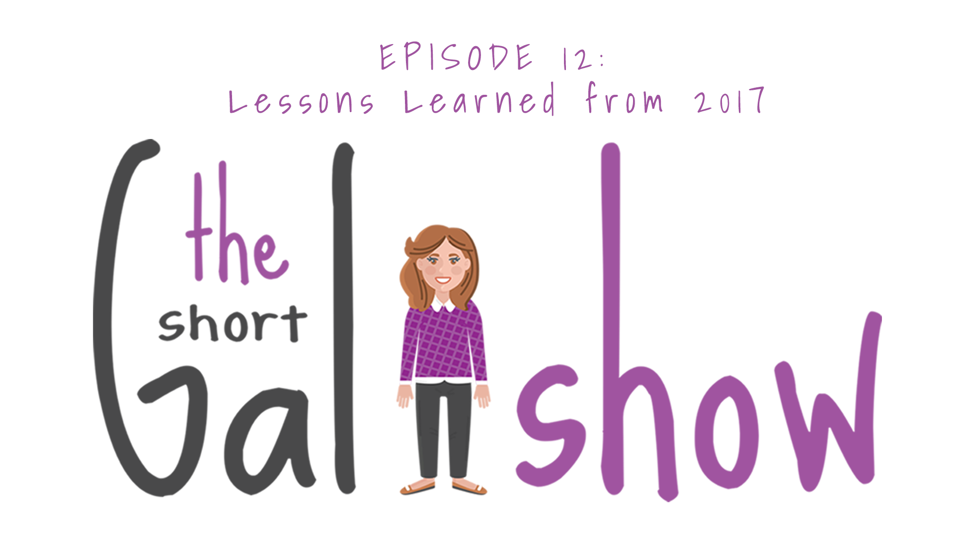 Ep. 12 Lessons Learned from 2017