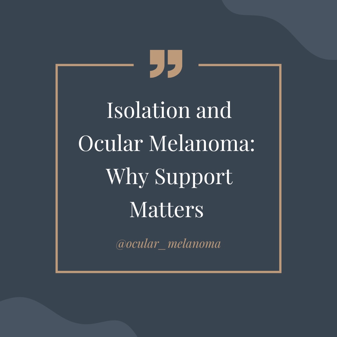 Finding Your Way with Ocular Melanoma