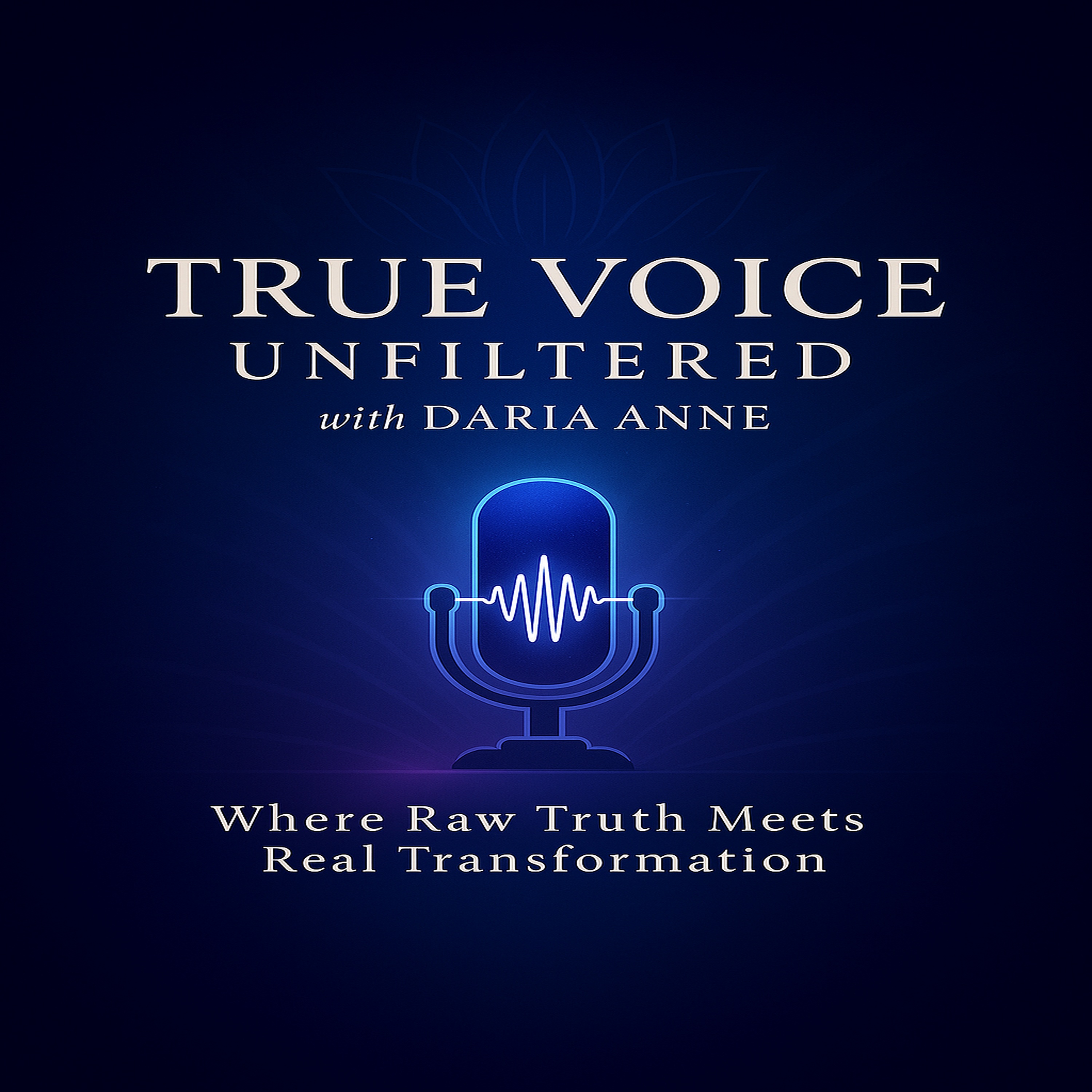 True Voice Unfiltered