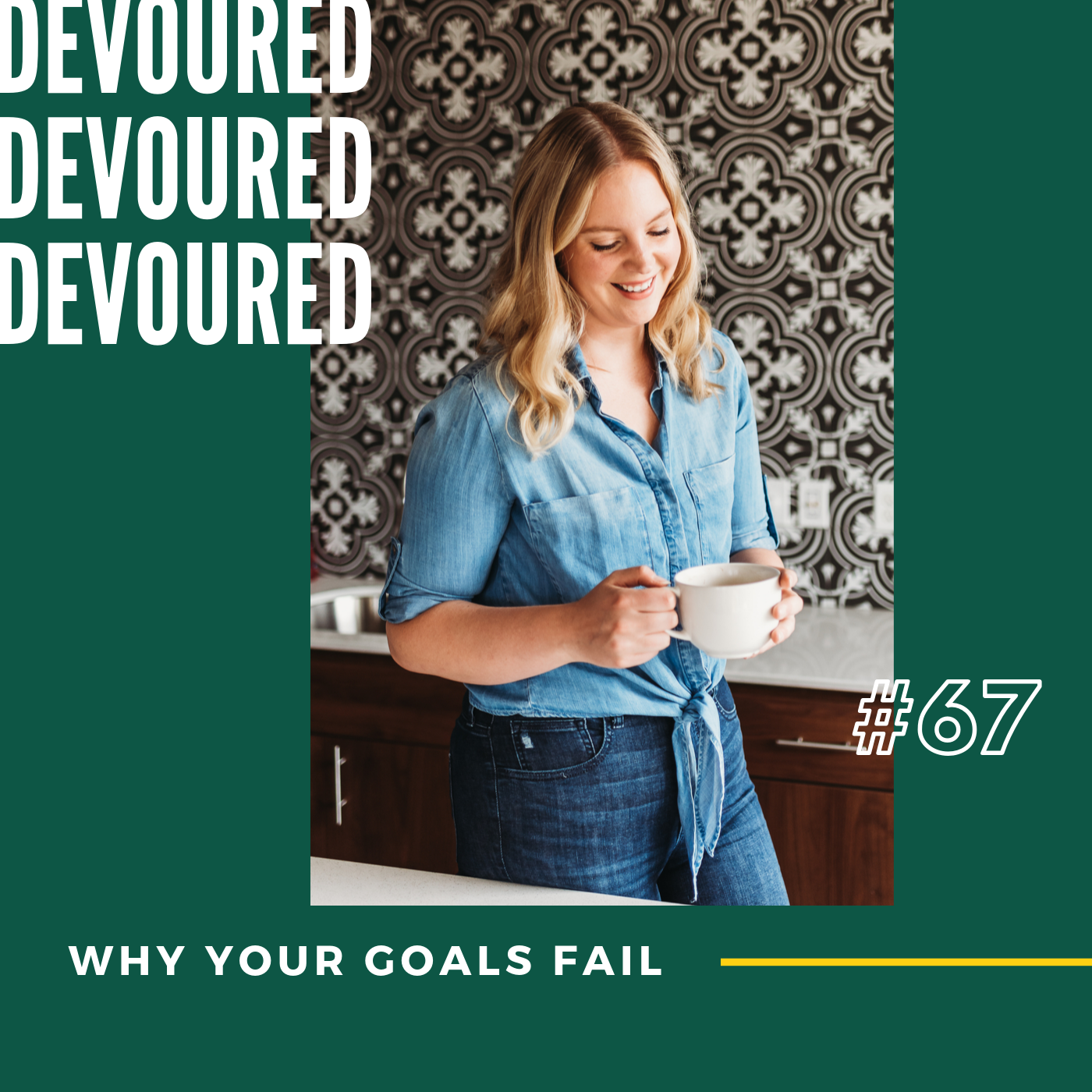 67. Why Your Goals Fail