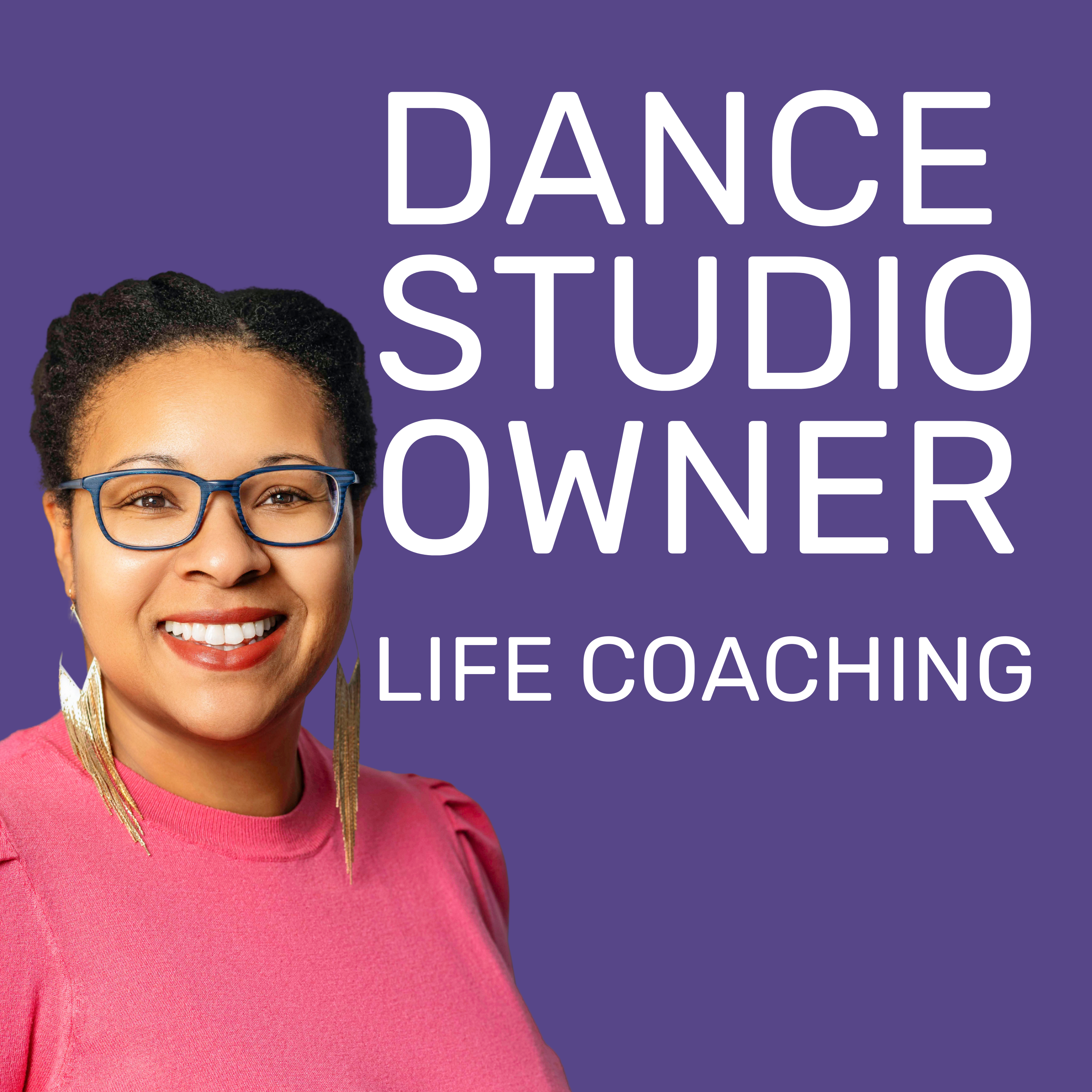Dance Studio Owner Life Coaching