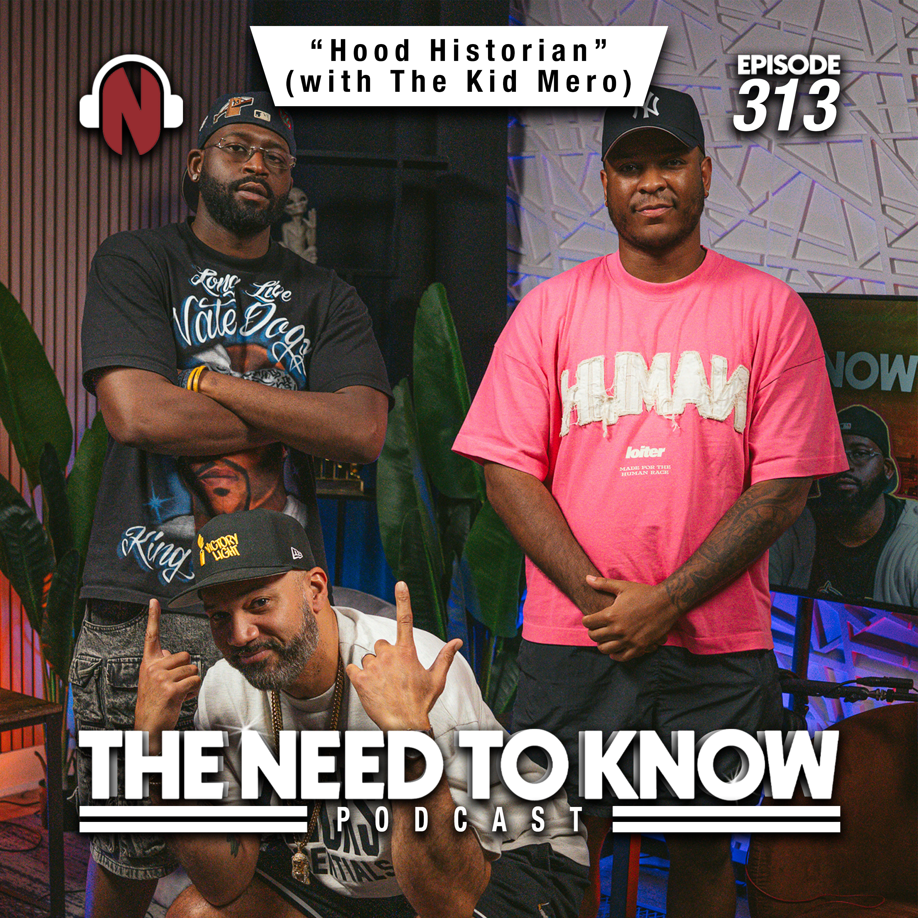 Episode 313 | "Hood Historian" (with The Kid Mero)
