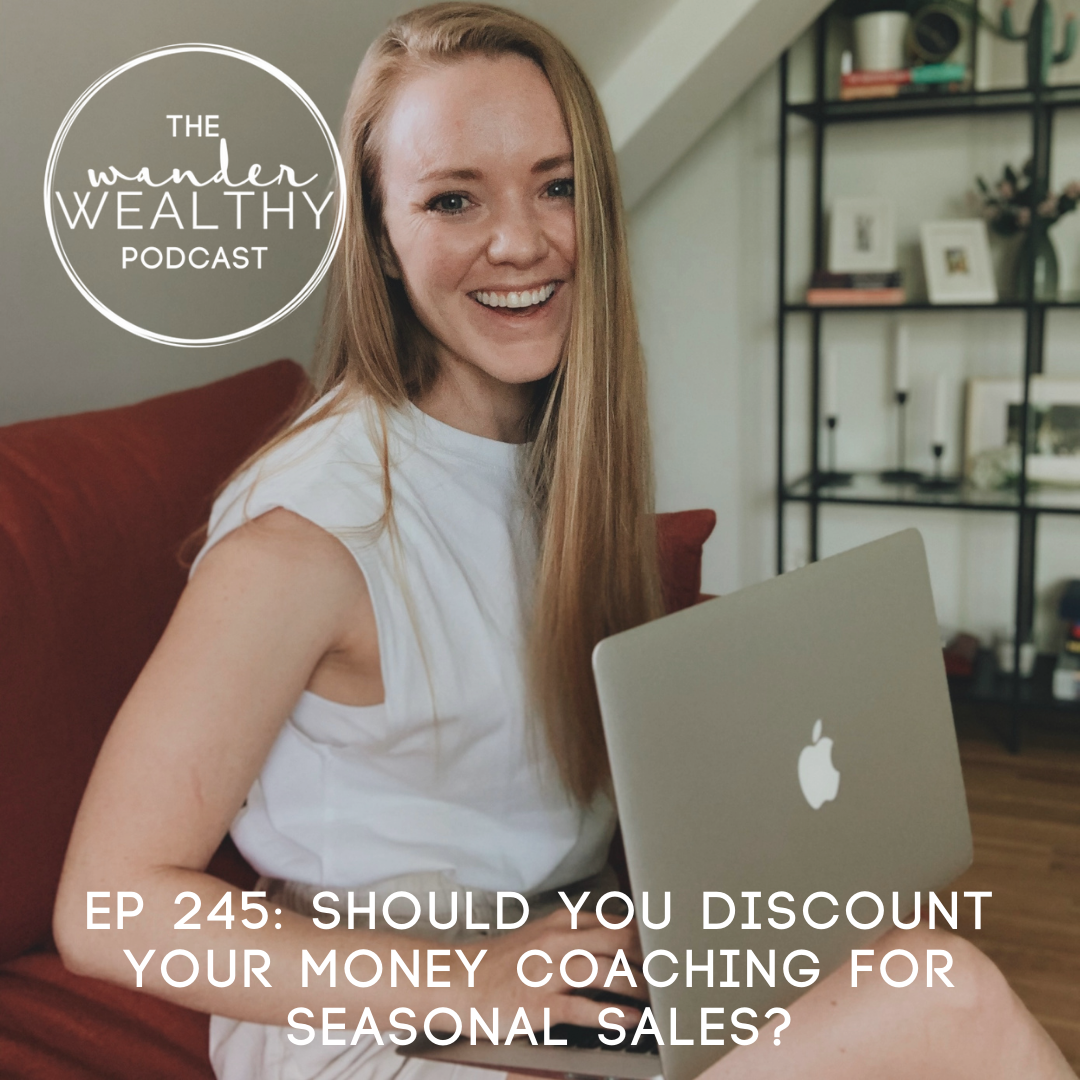 WW 245: Should You Discount Your Money Coaching for Seasonal Sales?