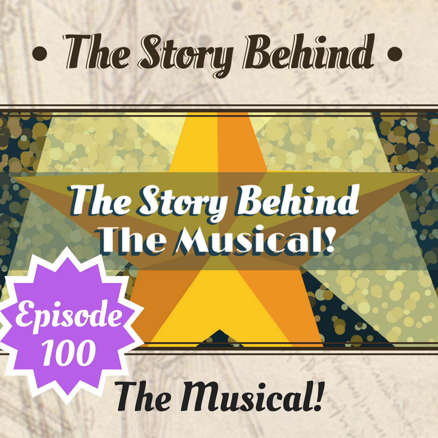 The Story Behind: The Musical! (TSB100)