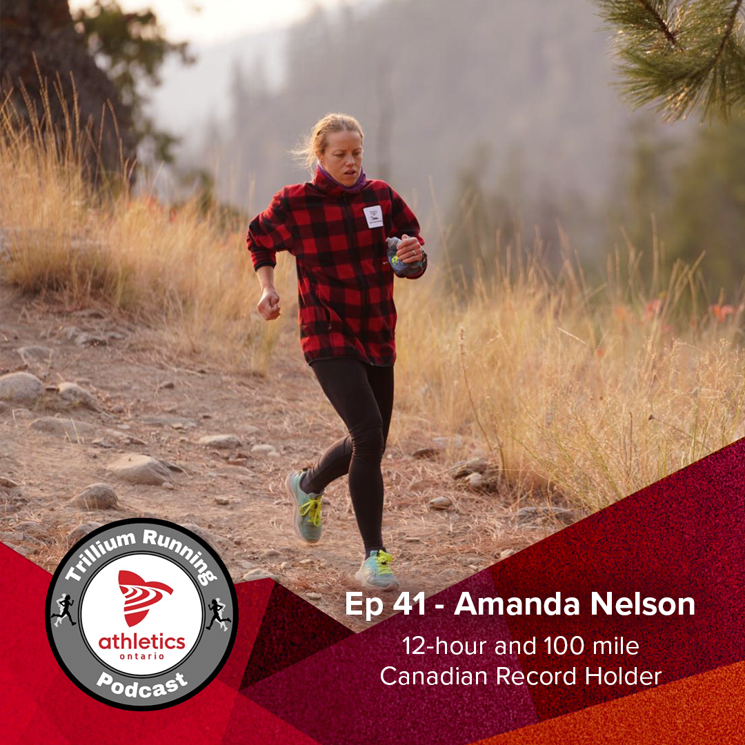 EP 41 - Amanda Nelson, Team Canada at Backyard Ultra World Championships