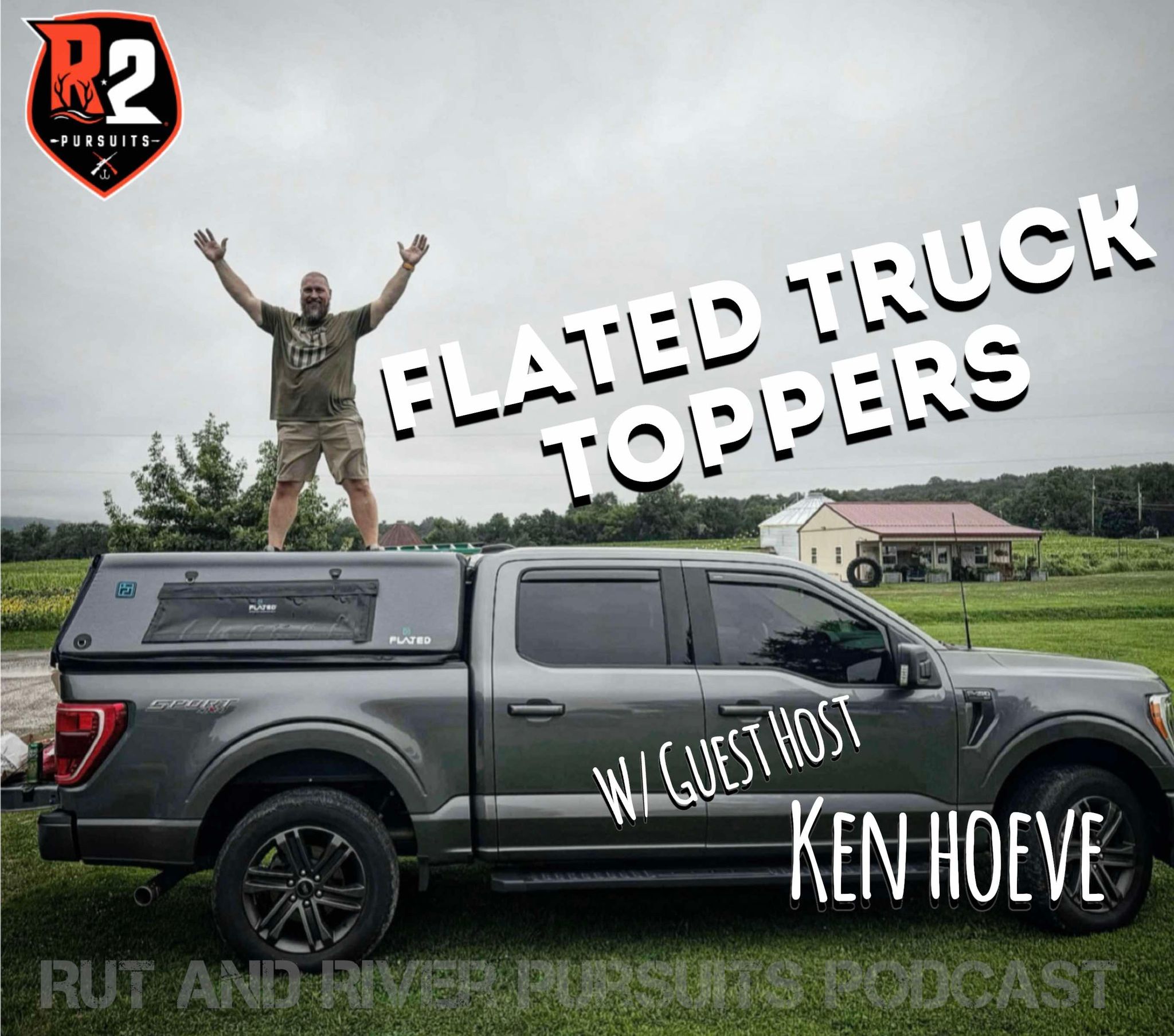 Flated Truck Toppers - Guest Host Ken Hoeve
