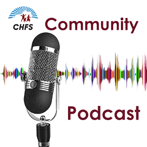 CHFS Community Podcast