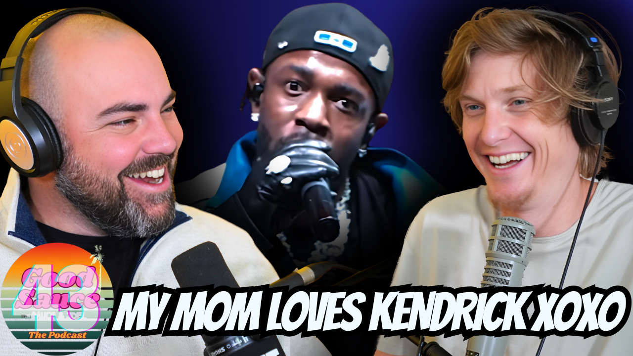 Ep.43- My Mom Loves Kendrick