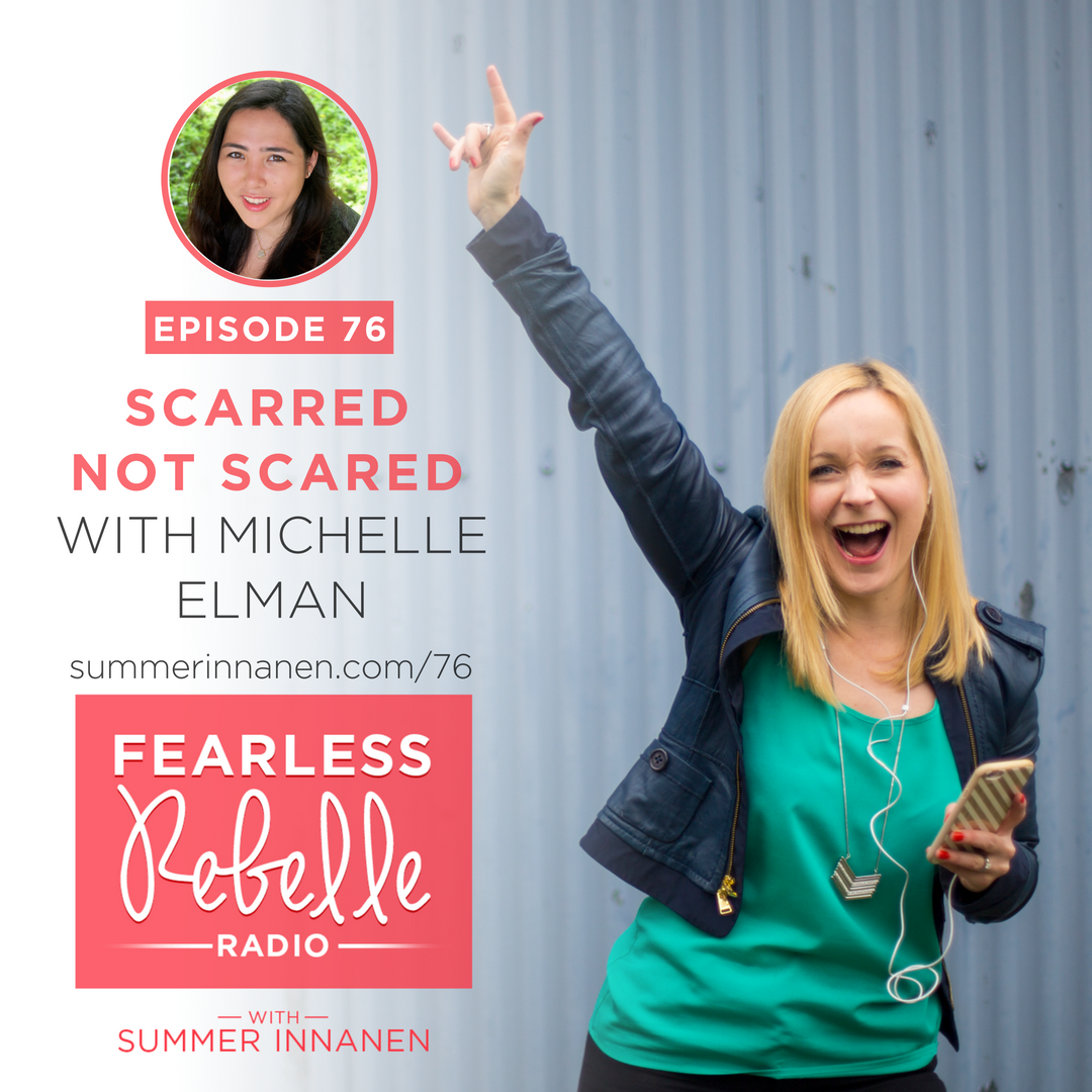 Scarred Not Scared - With Michelle Elman