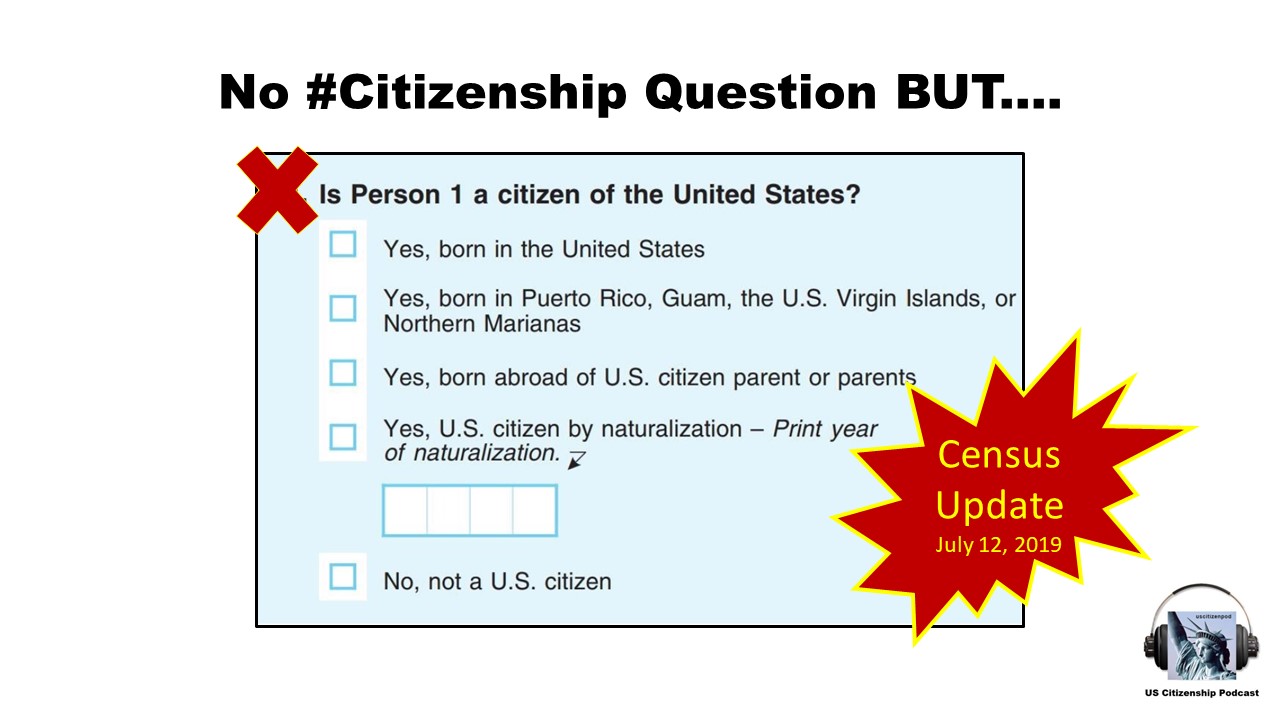 No Citizenship Question on the 2020 Census BUT....