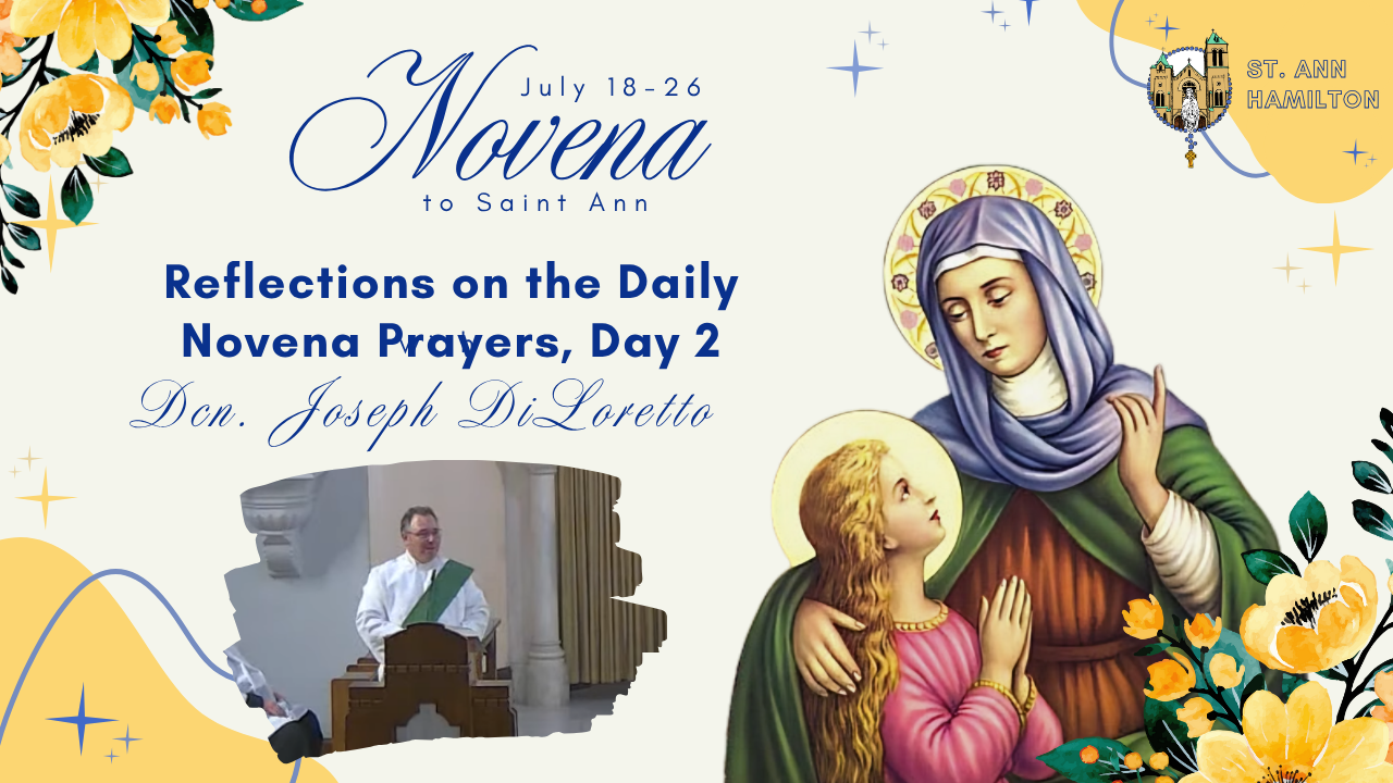 St. Ann Novena, Day 2 (2025): Dcn. Joseph DiLoretto
