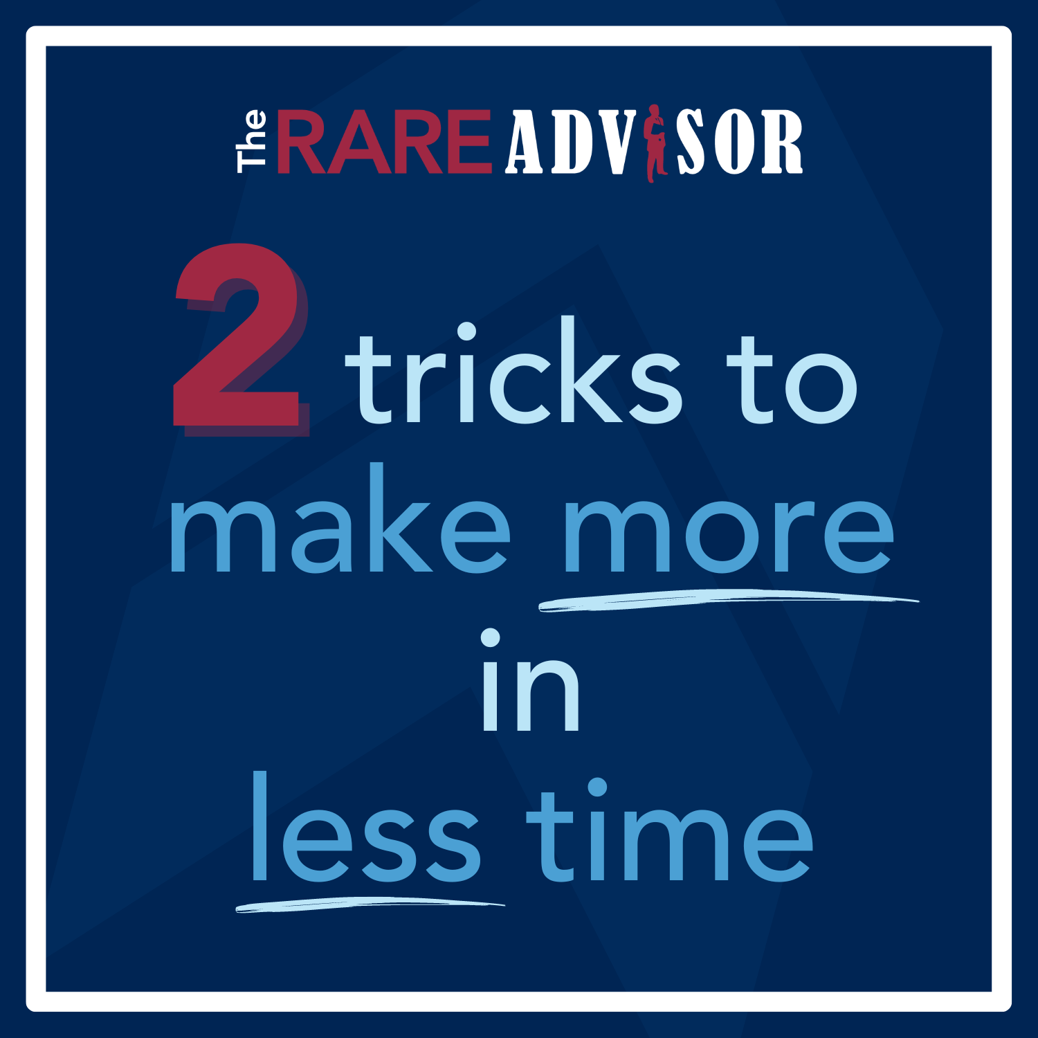 The RARE Advisor