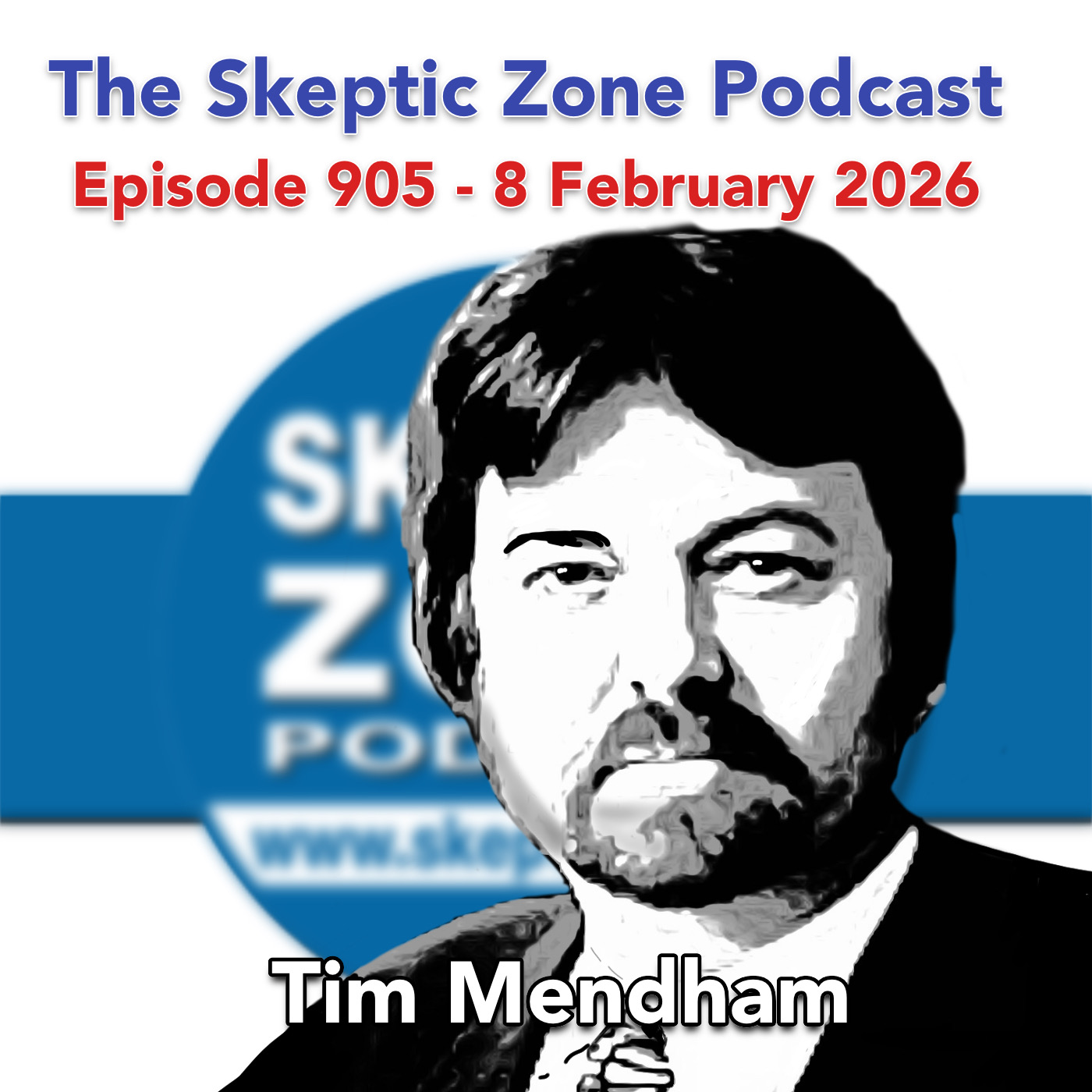 The Skeptic Zone #905 - 8.February.2026