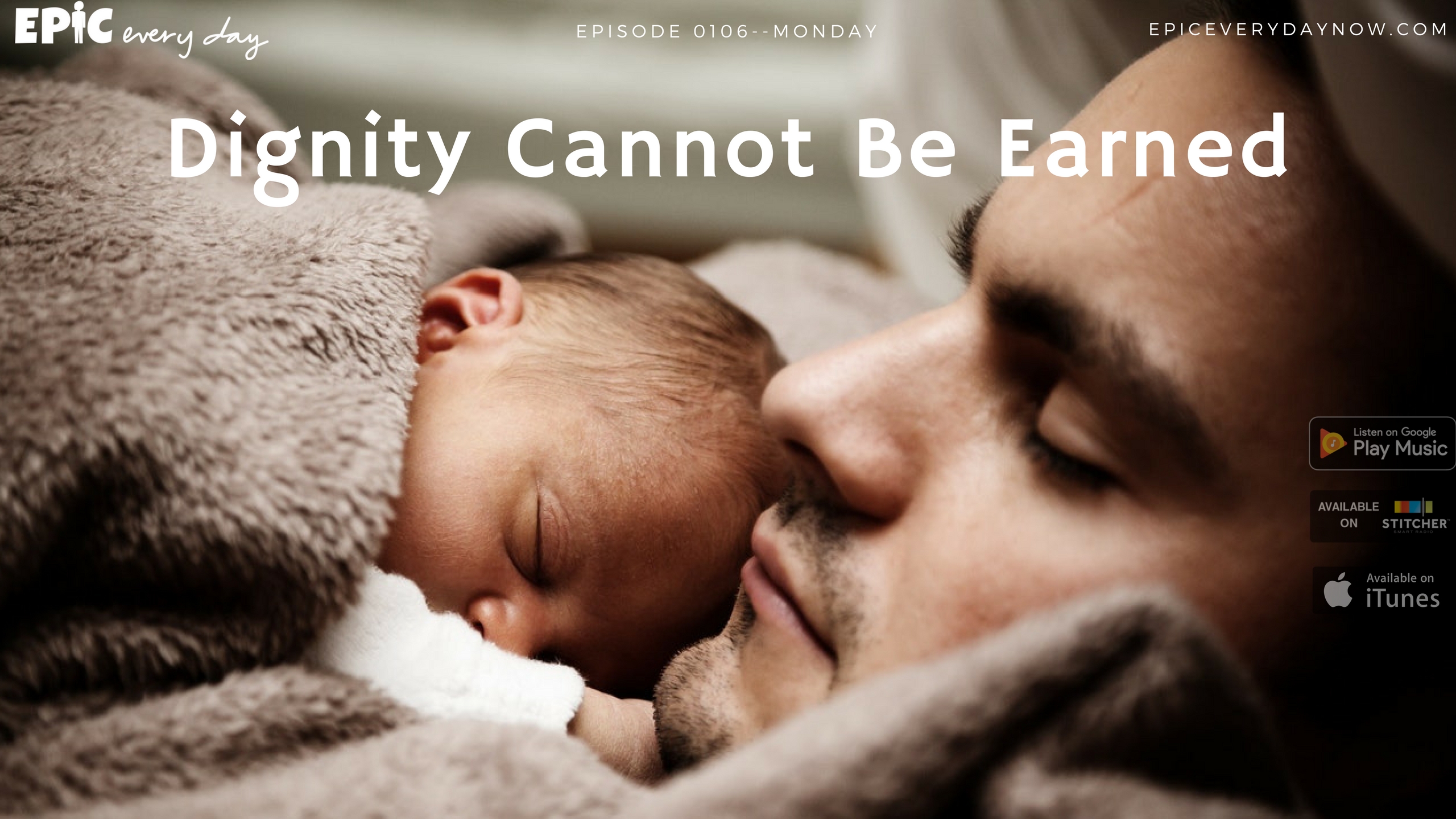 Dignity Cannot Be Earned