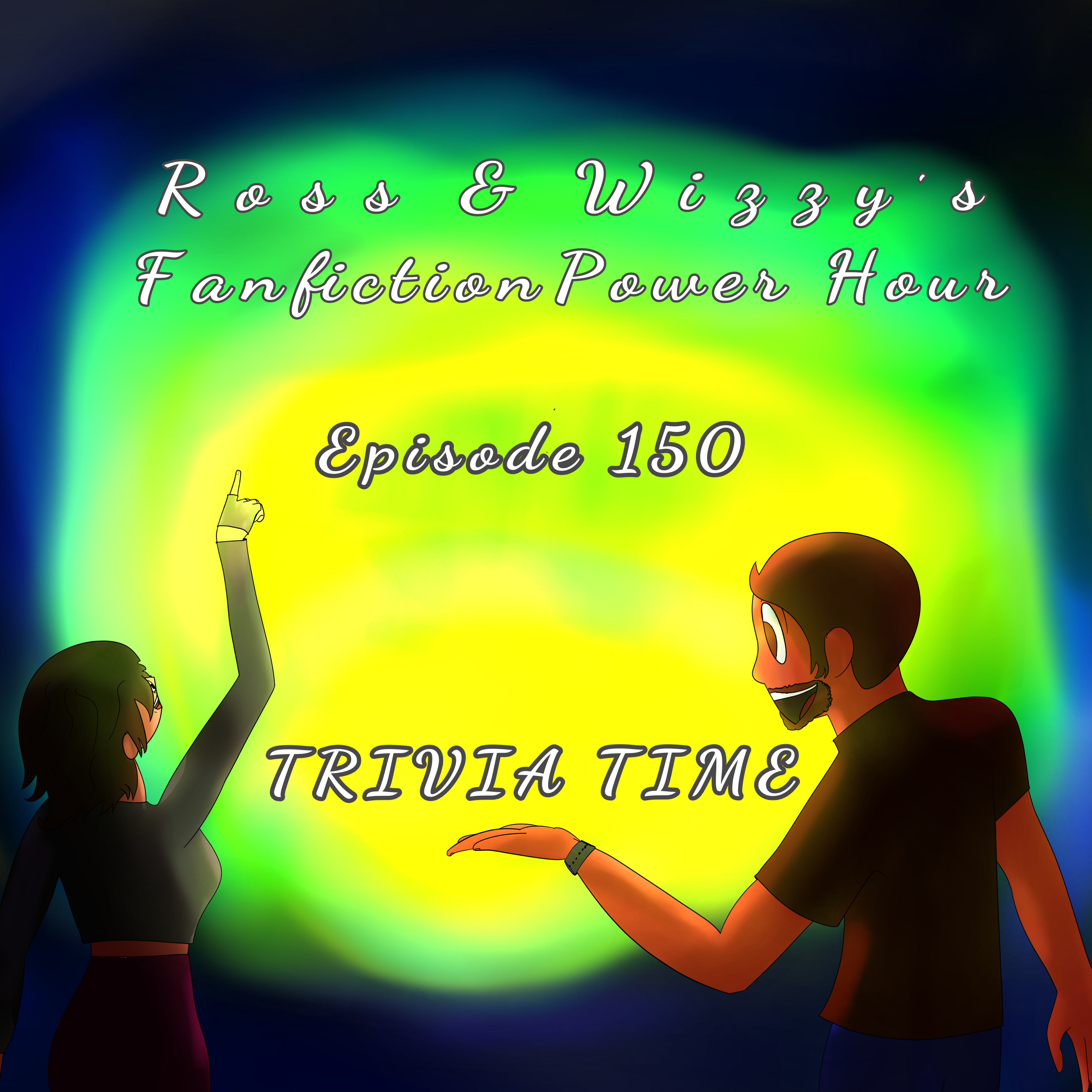 Jen and Wizzy\'s Fanfiction Power Hour