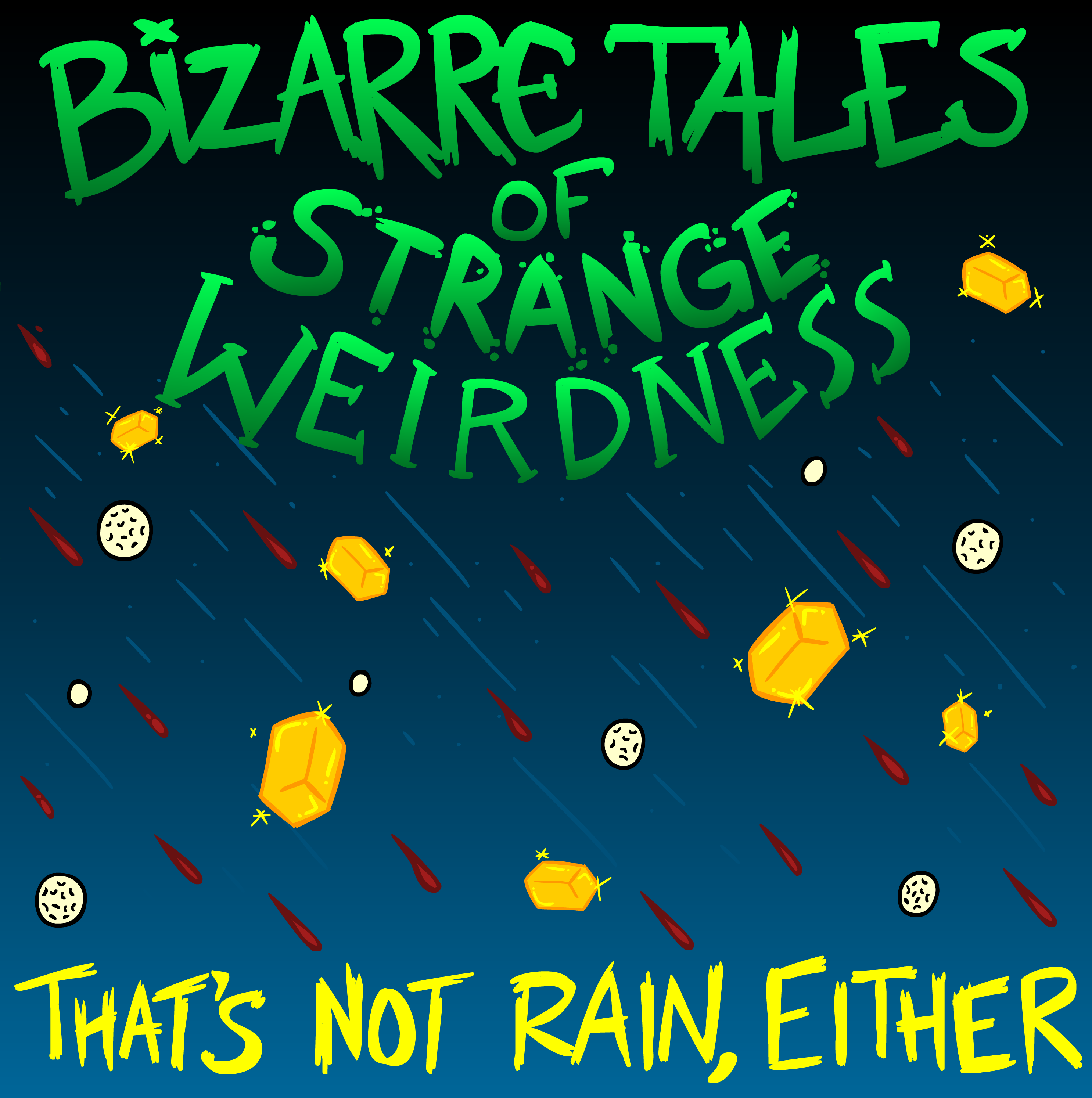 BIZARRE TALES: That's Not Rain, Either
