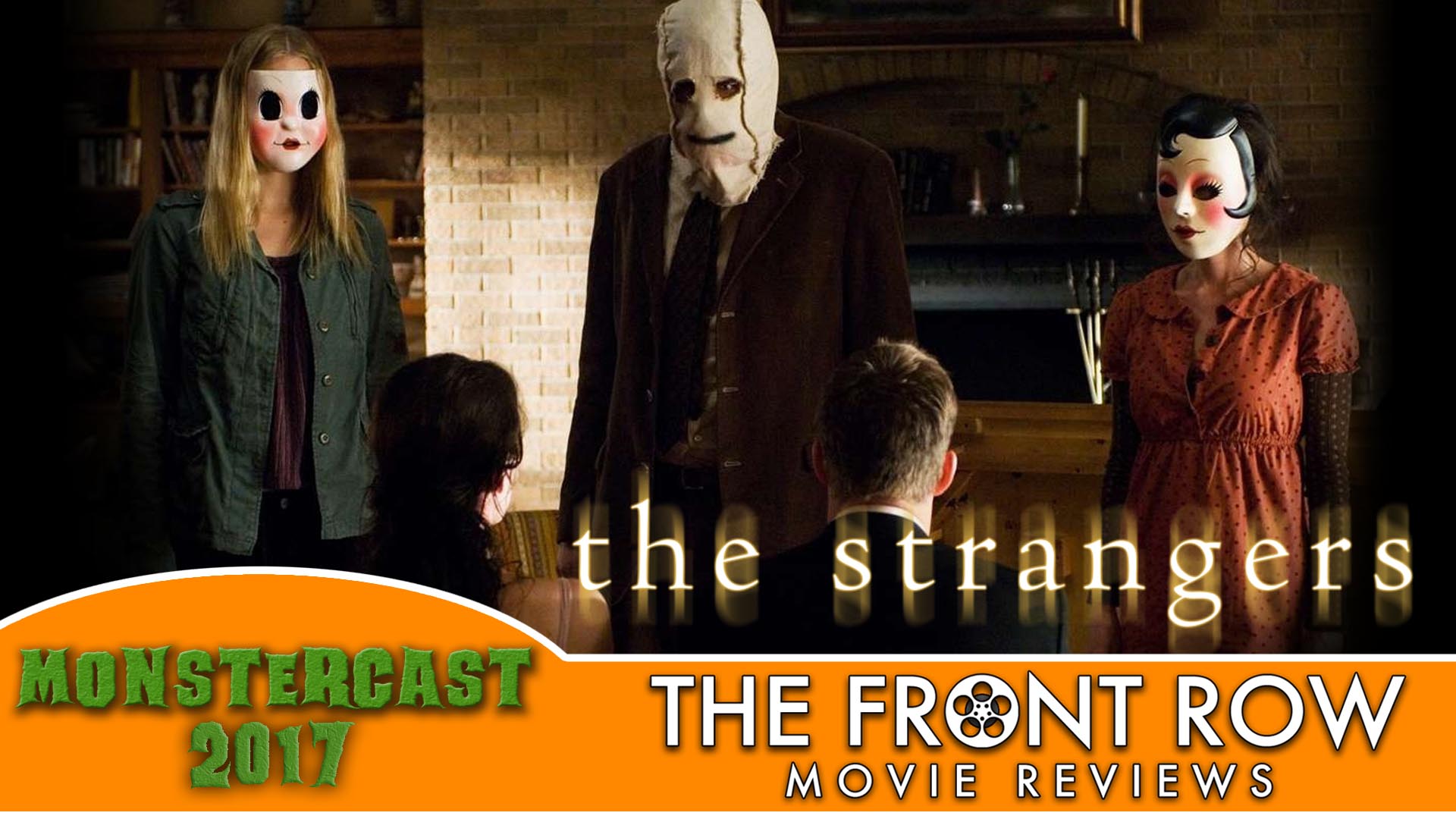 MonsterCast 2017 - The Strangers