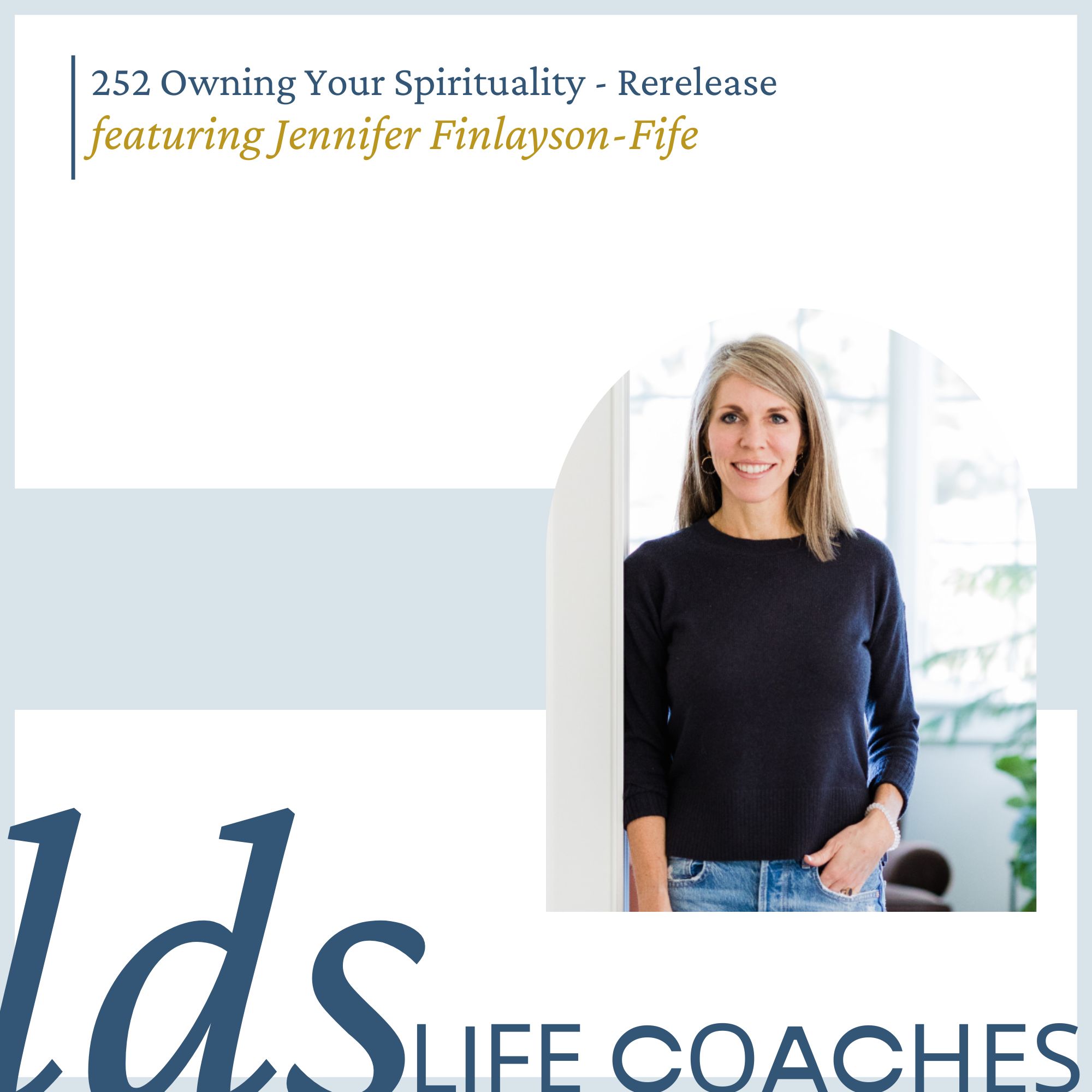 252. Owning Your Spirituality (Rerelease) with Jennifer Finlayson-Fife
