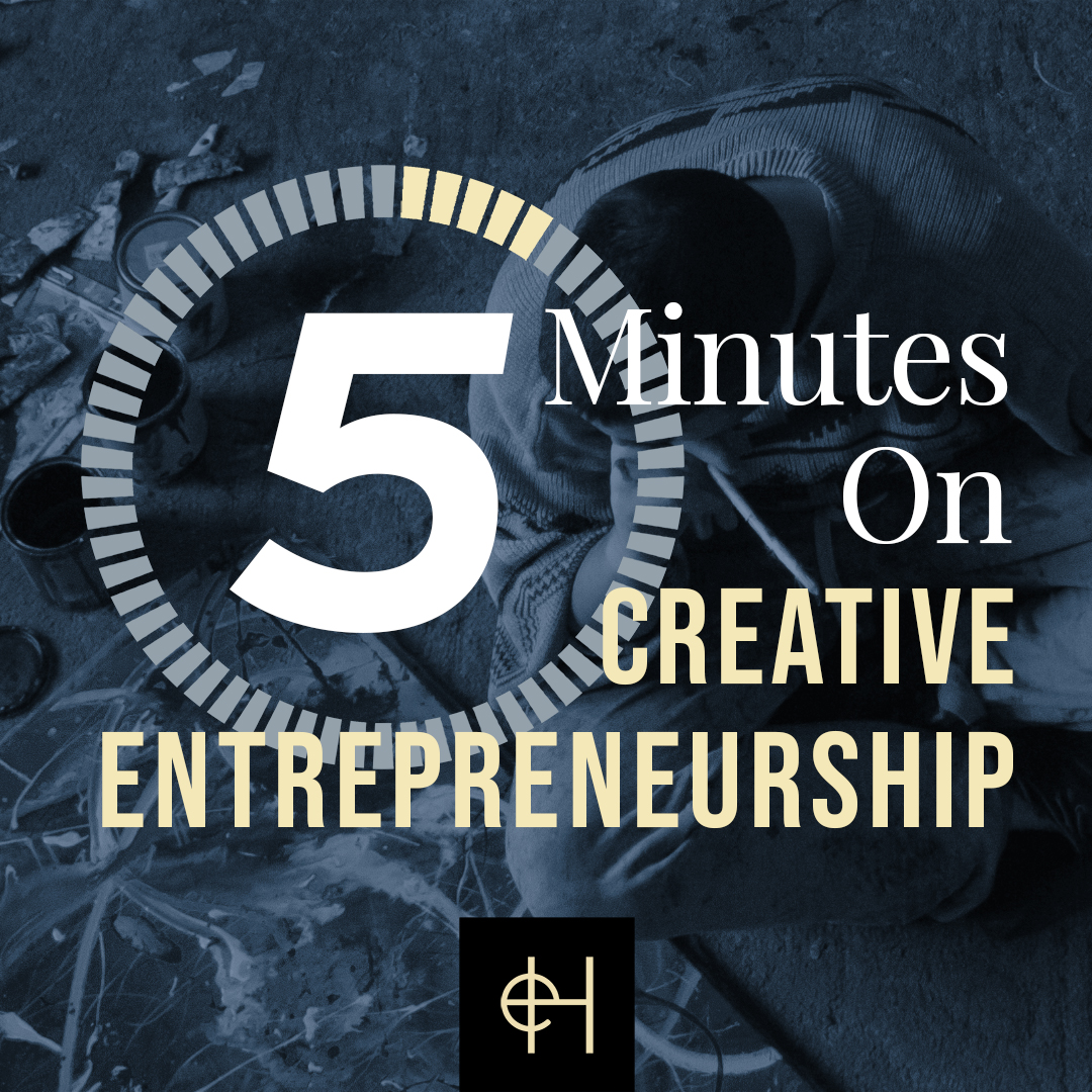 5 Minutes on Creative Entrepreneurship