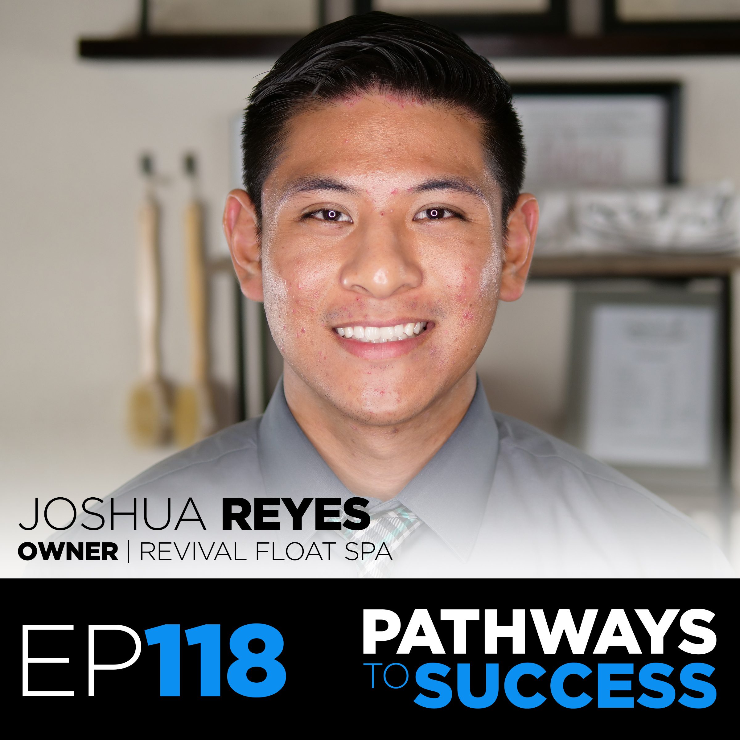 118: Flotation Therapy 101 - Joshua Reyes - Owner, Revival Float Spa