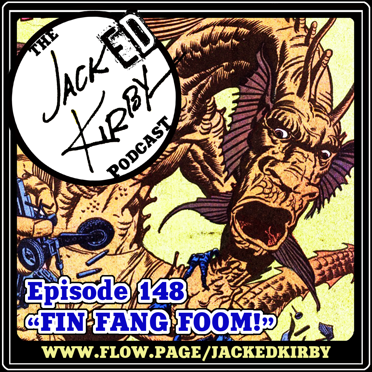 Episode 148- “Fin Fang Foom!”