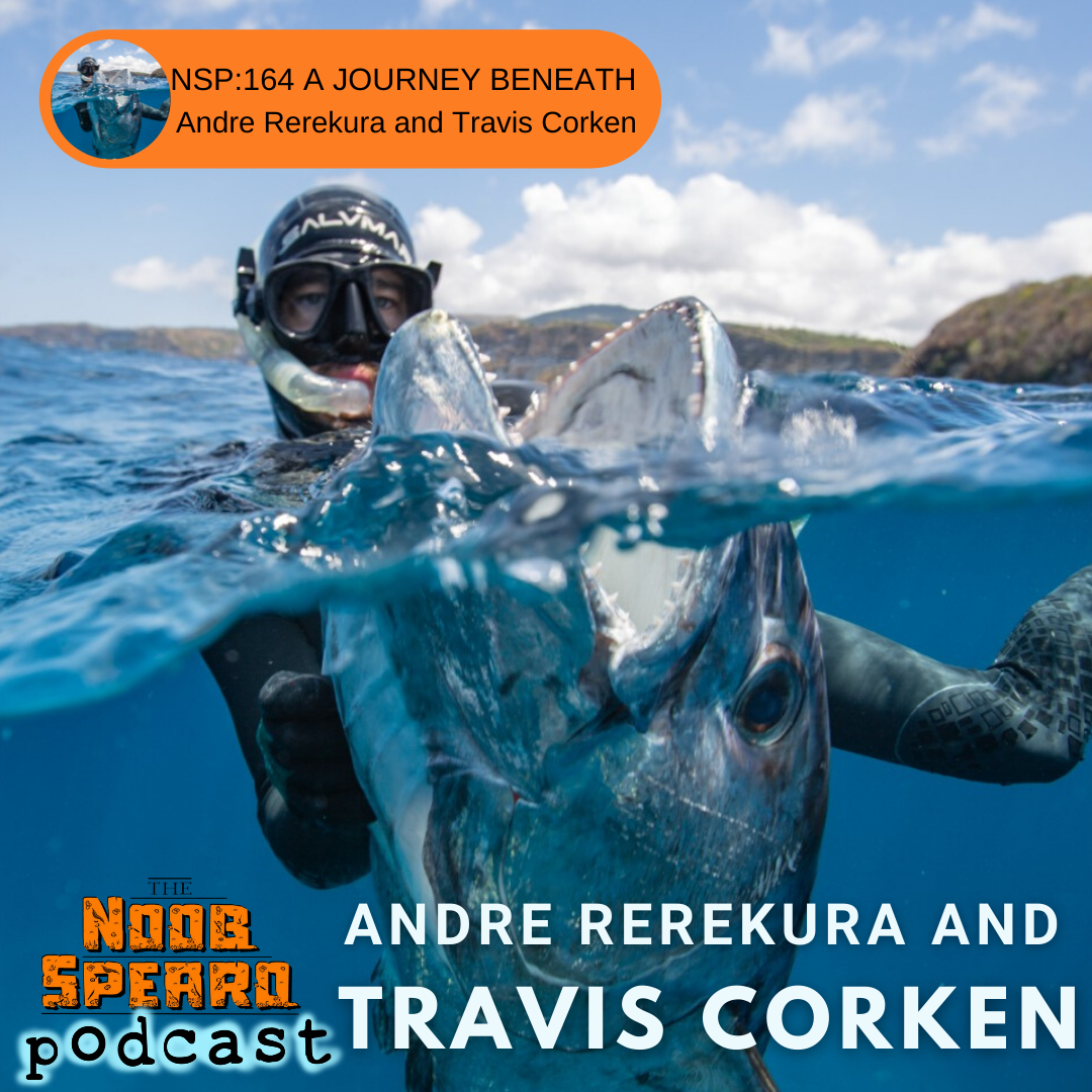 NSP:164 Andre Rerekura and Travis Corken | A Journey Beneath