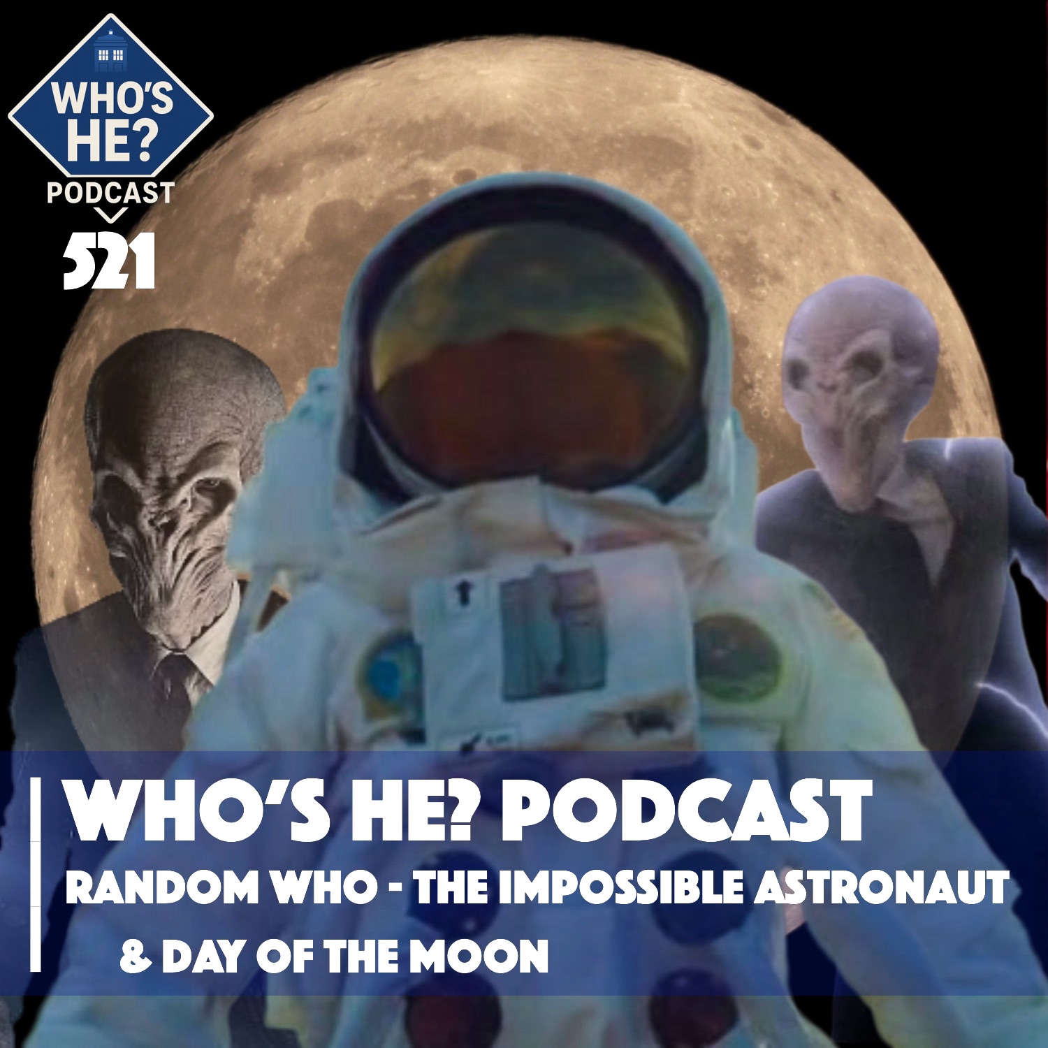 Who's He? Podcast 521 | Random Who - The Impossible Astronaut & Day Of The Moon