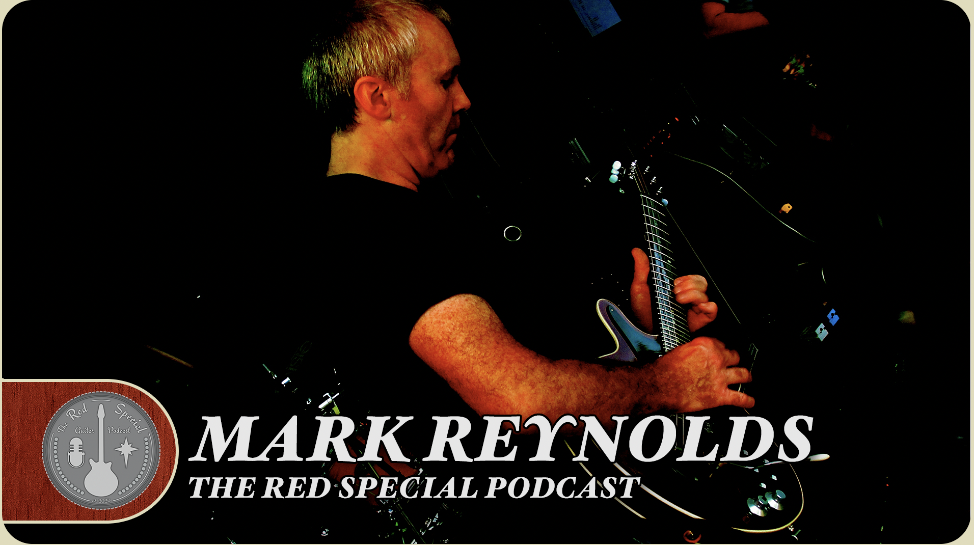 Mark Reynolds - The Red Special Guitar Podcast - Episode 13