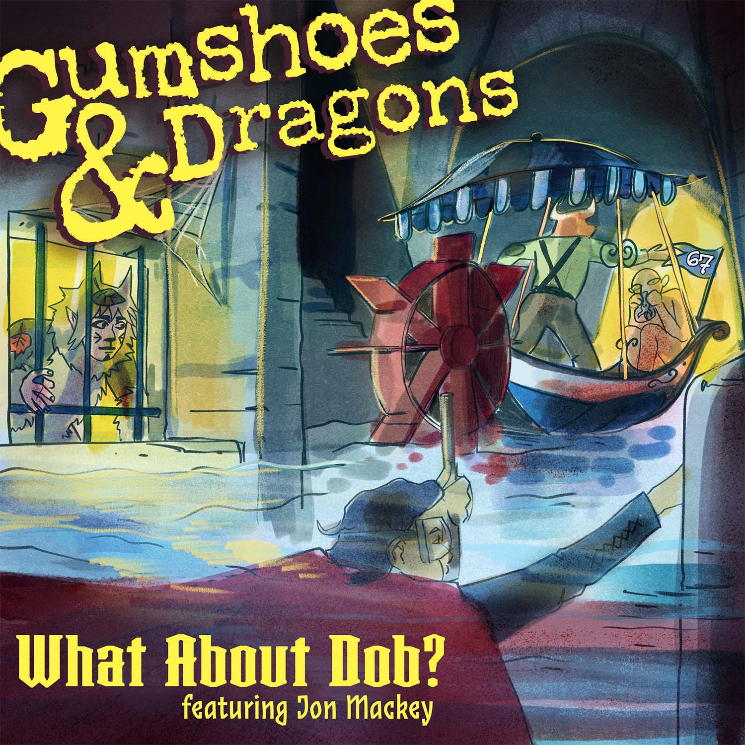 #10: What About Dob? w/ Jon Mackey #10: What About Dob? w/ Jon Mackey