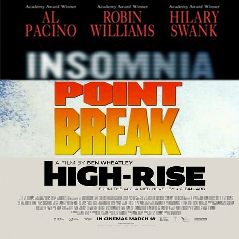 Week 034: (Point Break (1991), High-Rise (2015), Insomnia (2002))
