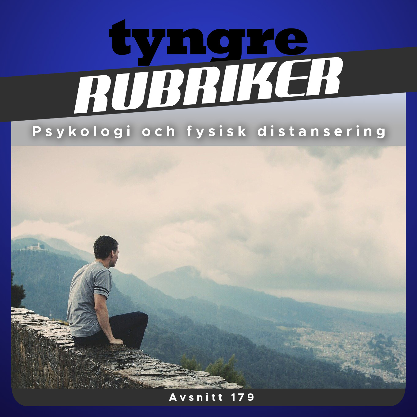 Avsnitt 179: Psykologi och fysisk distansering