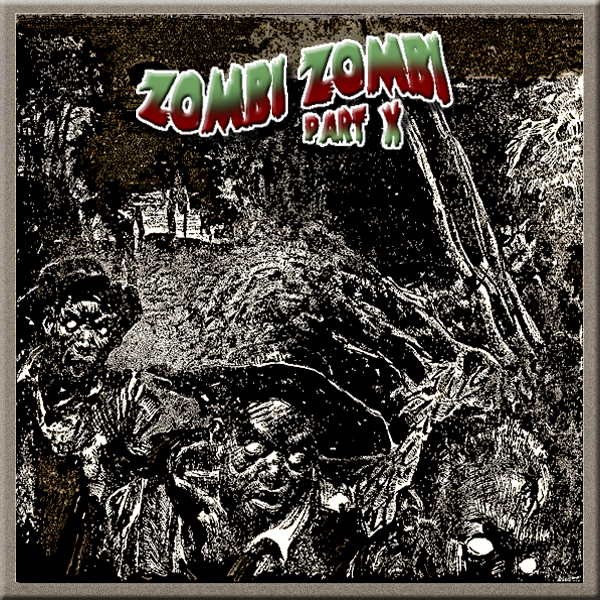 HYPNOGORIA 53 – Zombi Zombi Part X: Reanimating the Dead