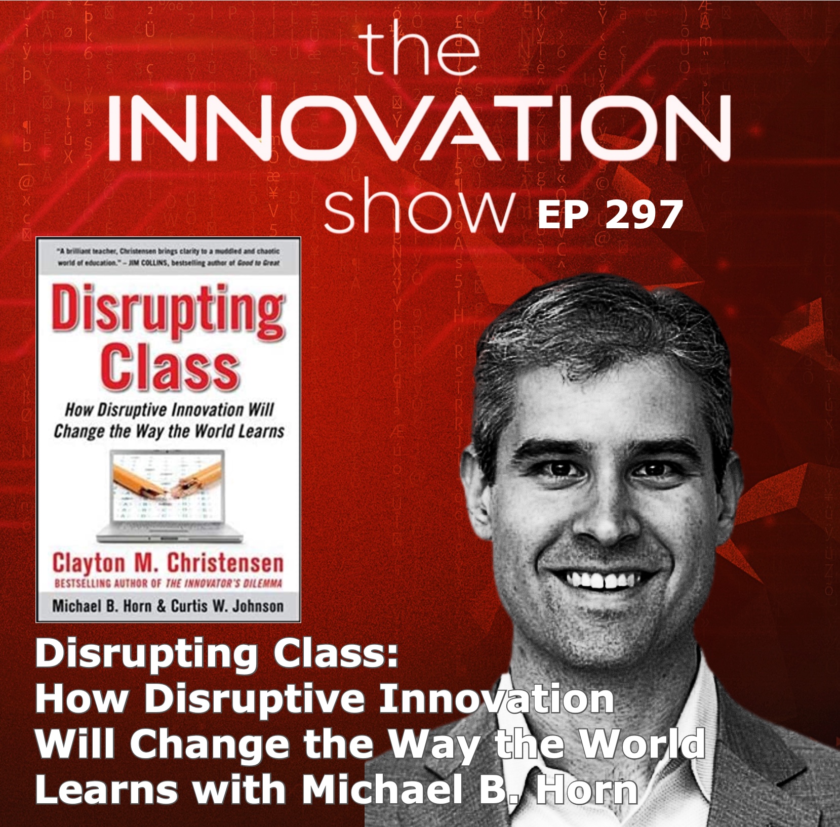 Disrupting Class with Michael B. Horn