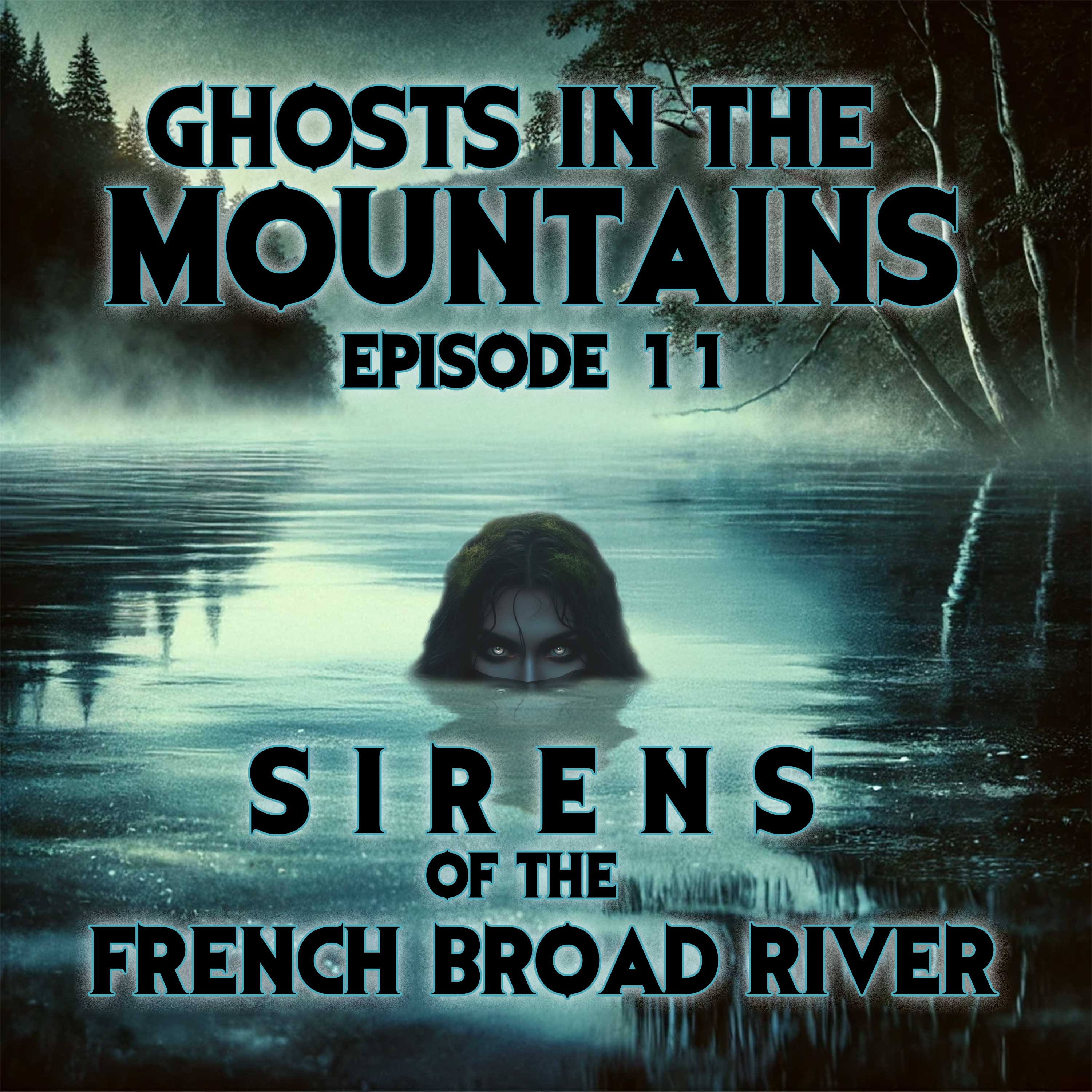 GITM - Ep #11 - Sirens Of The French Broad River