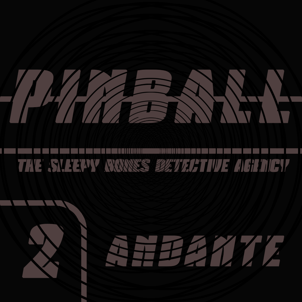 PINBALL | MEASURE TWO: ANDANTE