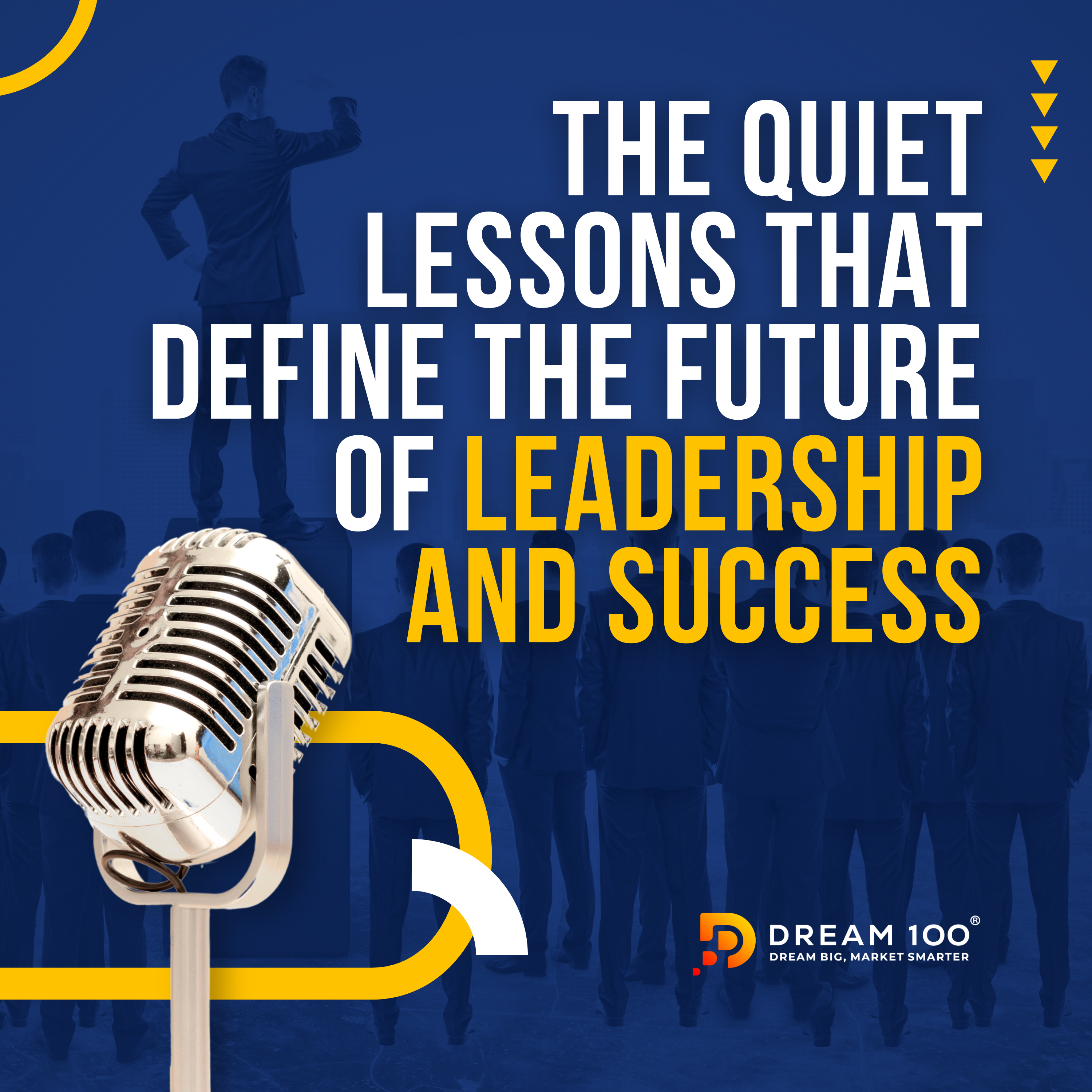 The Dream 100 ® Show