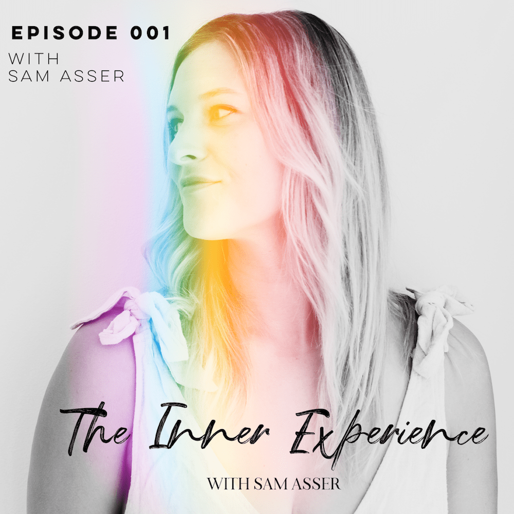 The Inner Experience with Sam Asser