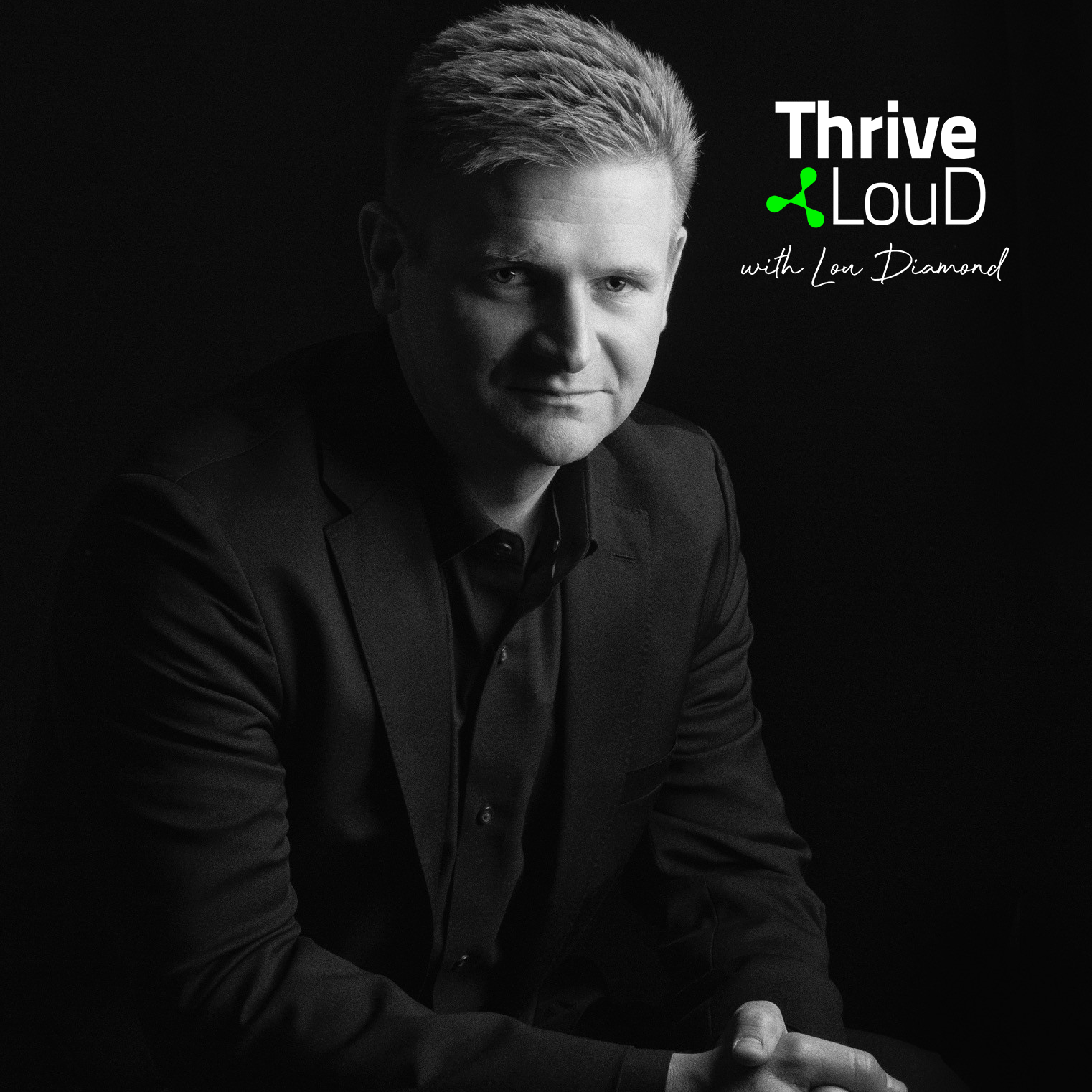 Thrive LouD with Lou Diamond