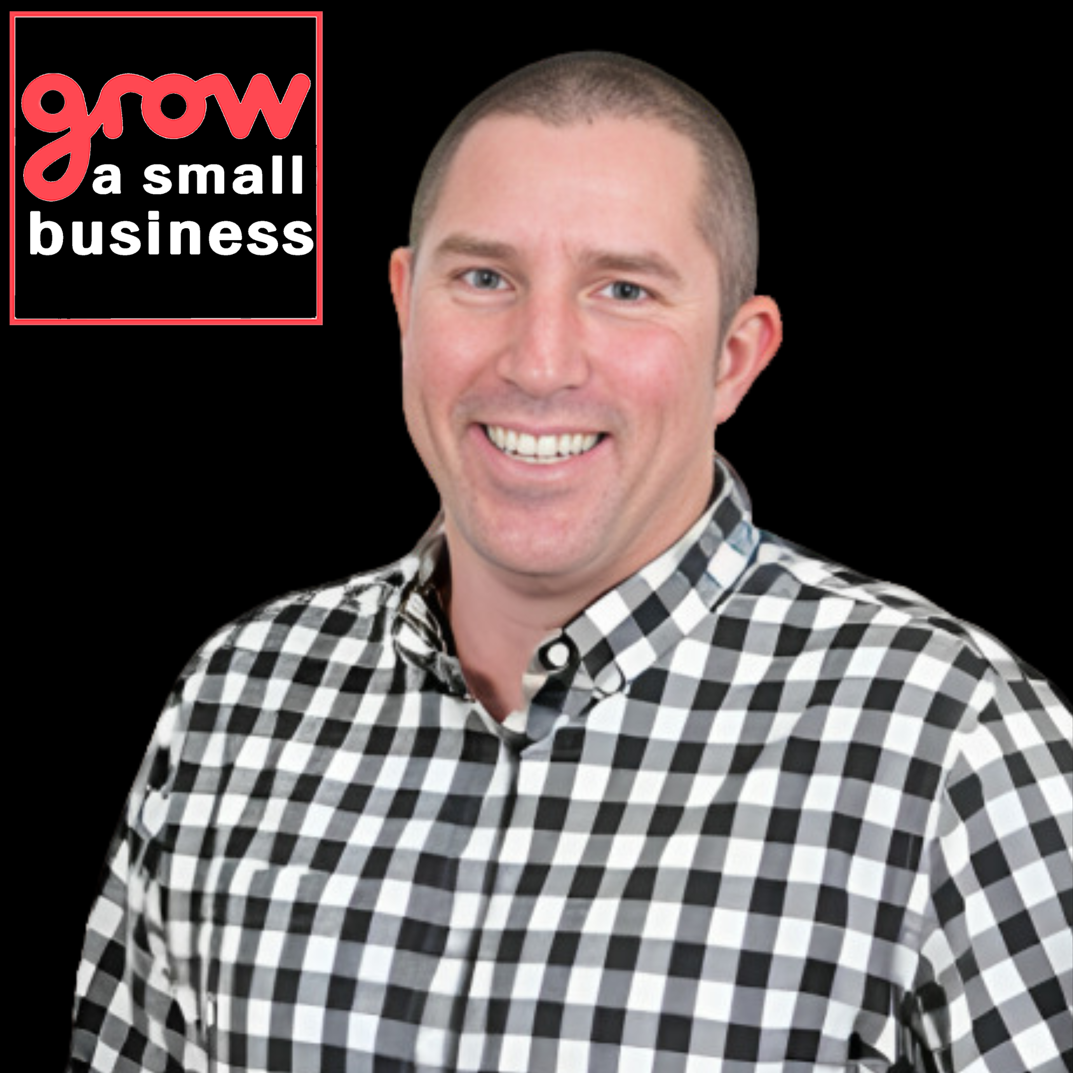 Grow A Small Business Podcast