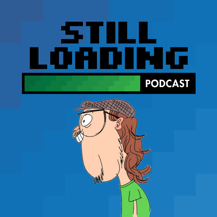 Still Loading Podcast