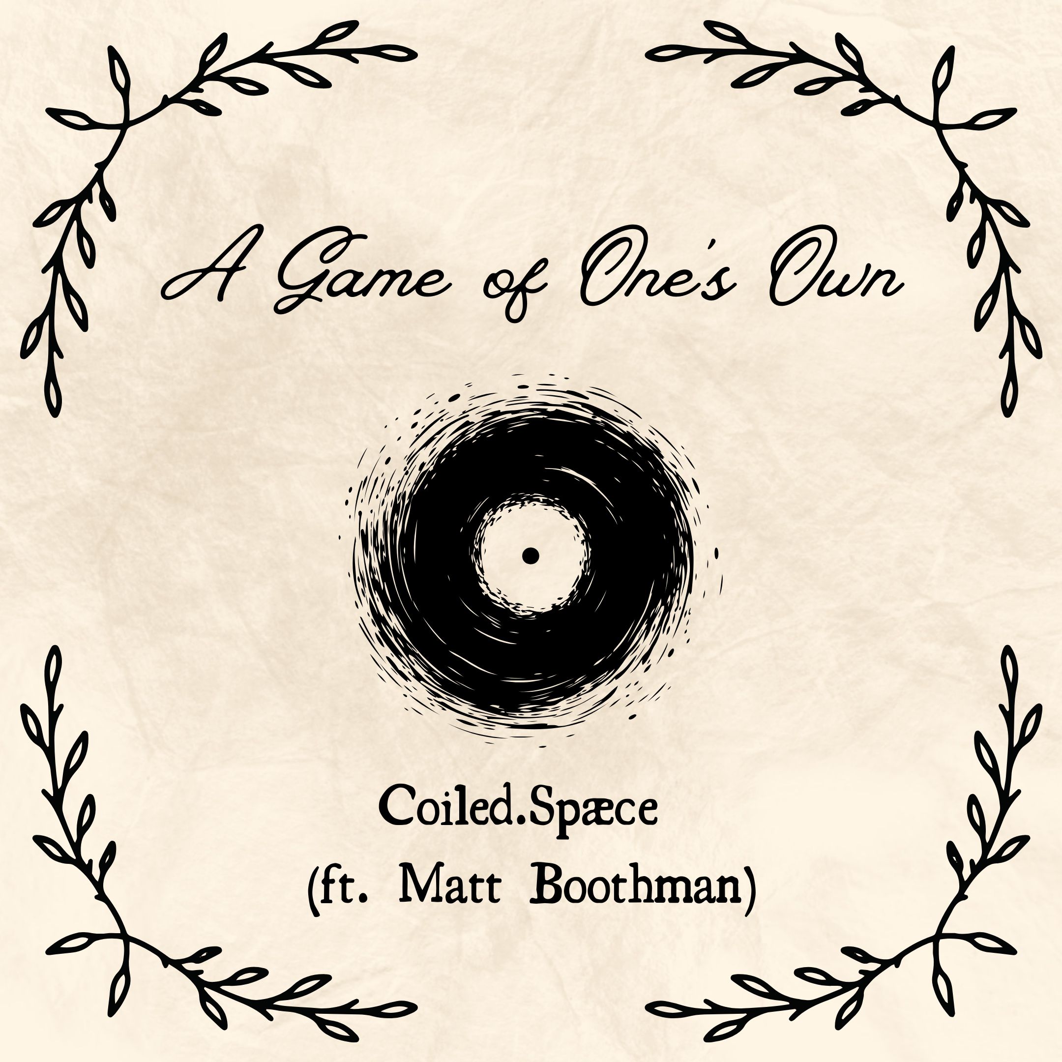 Coiled.Spæce (ft. Matt Boothman)