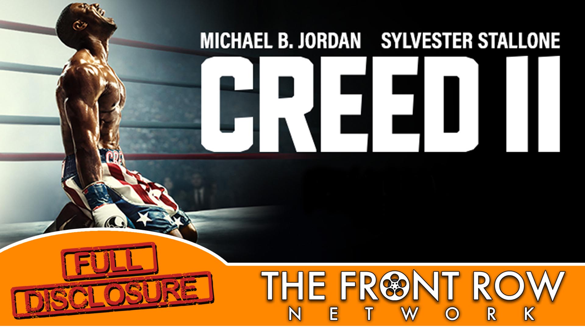 FULL DISCLOSURE - Creed II