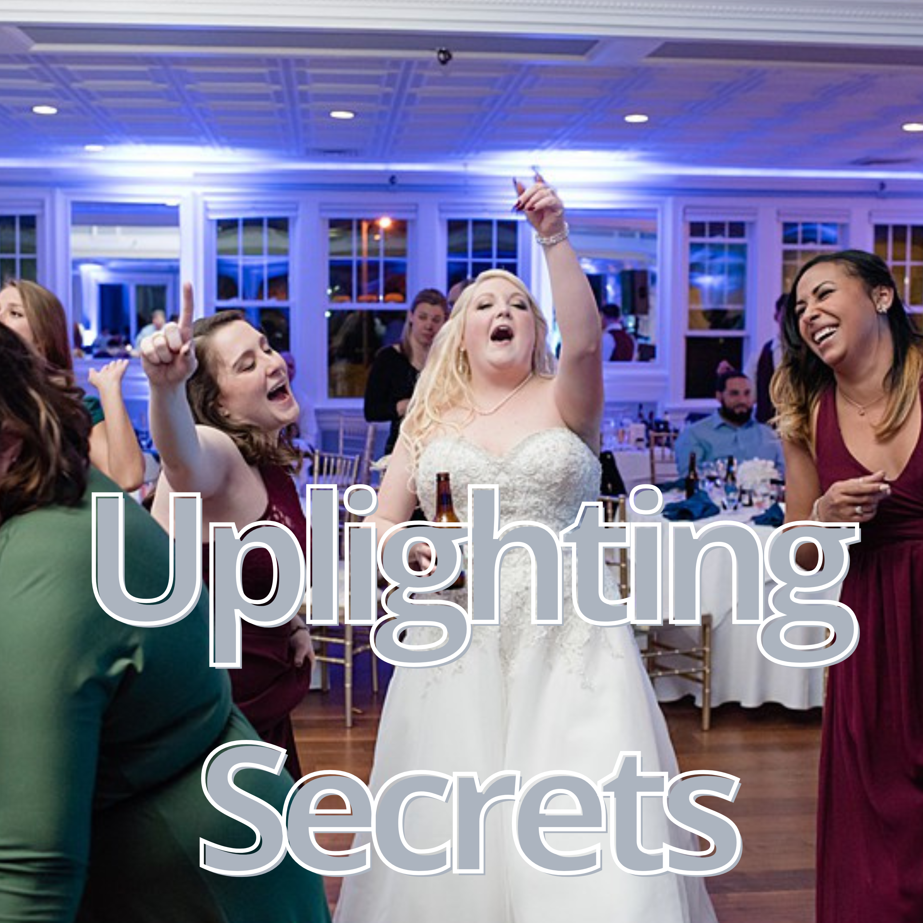 Uplighting Secrets
