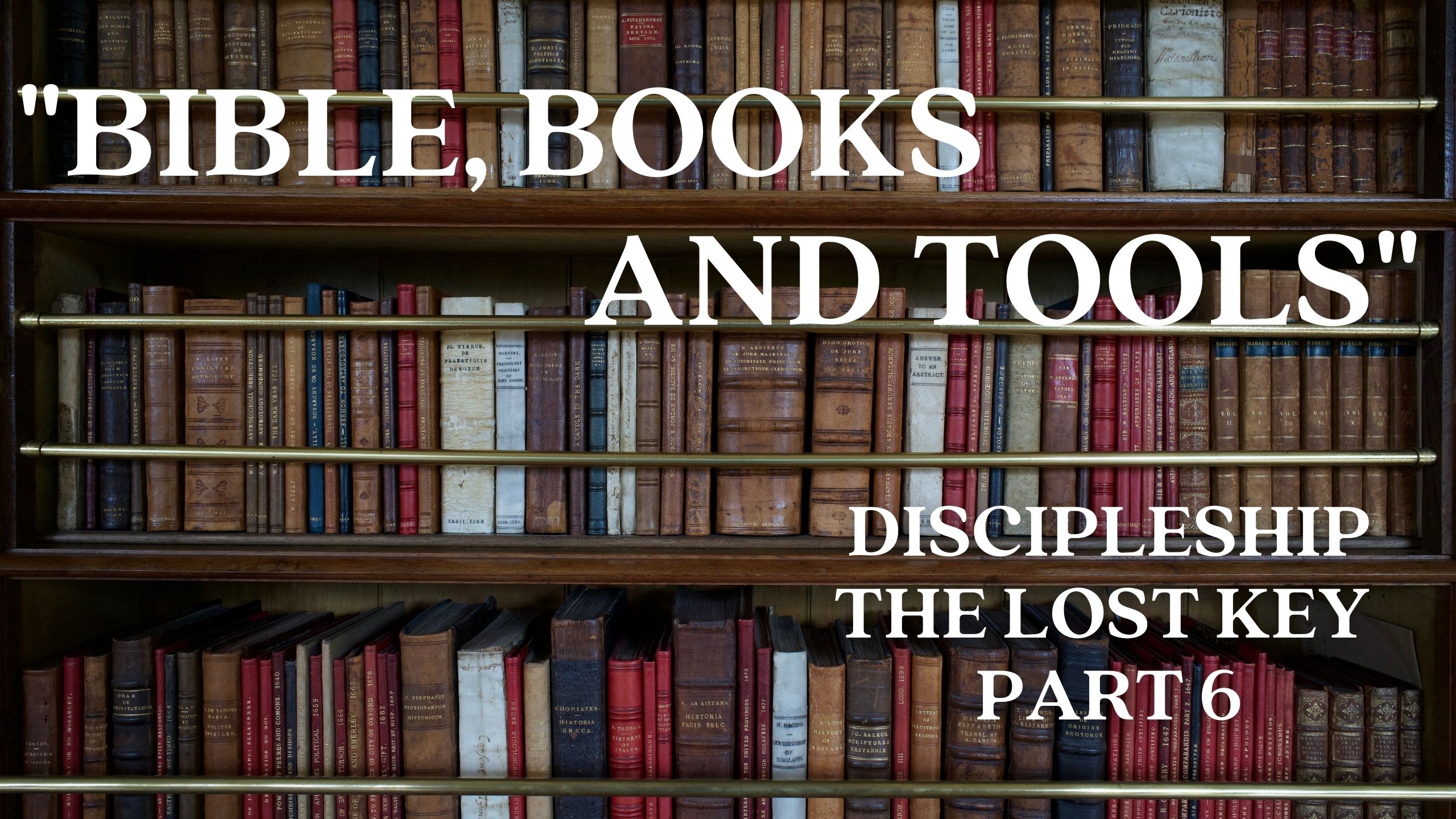 Discipleship the Lost Key Part 6