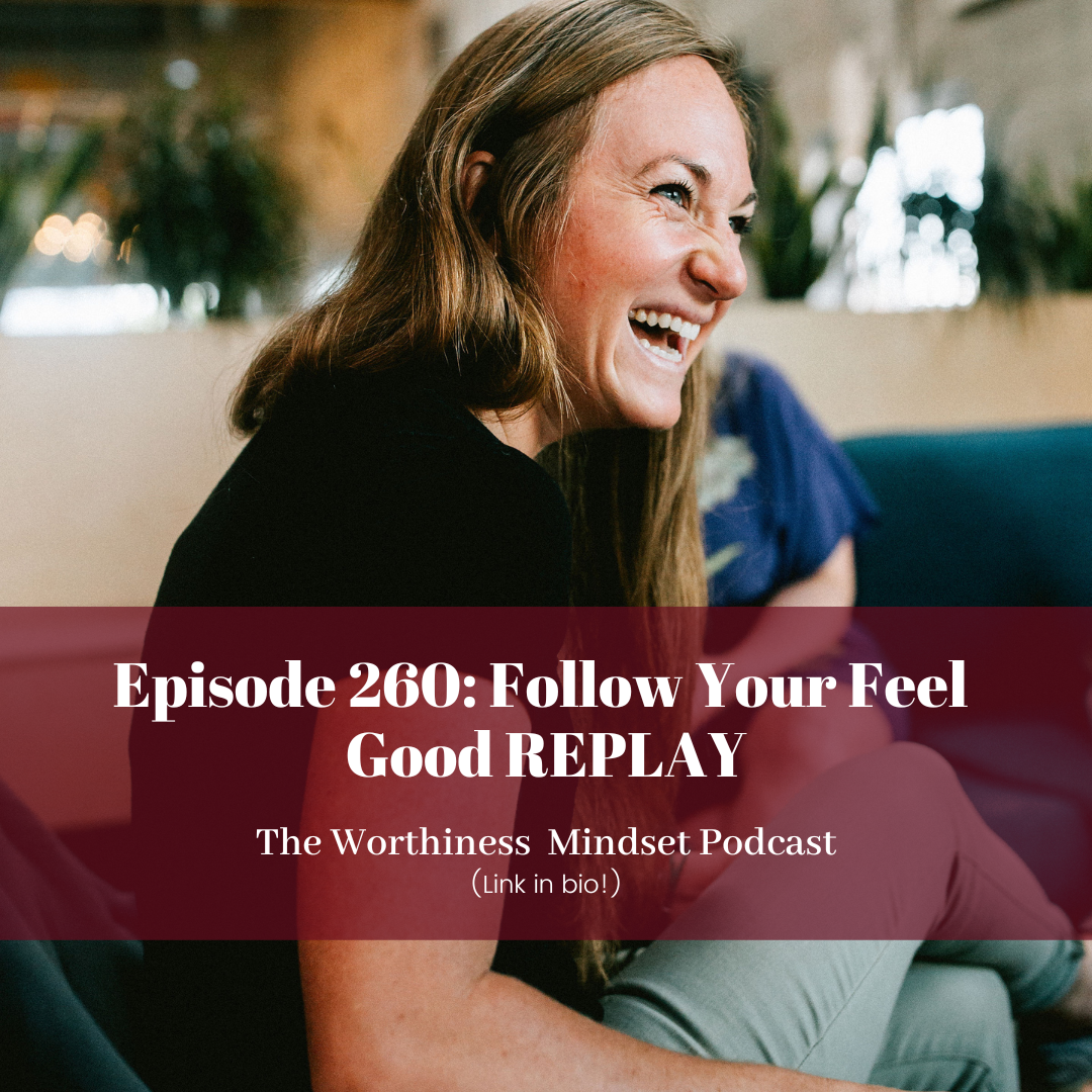 The Worthiness Mindset Podcast