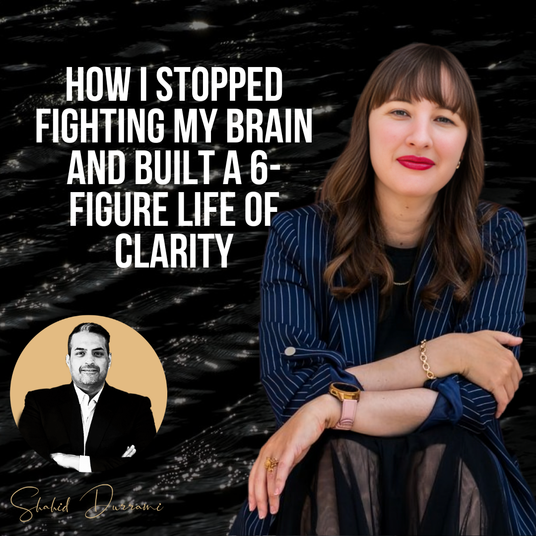 How I Stopped Fighting My Brain and Built a 6-Figure Life of Clarity