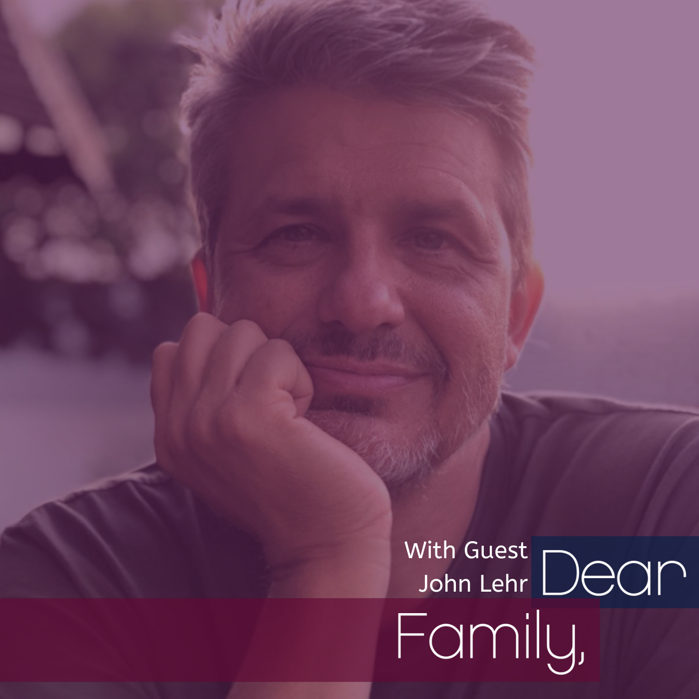 Dear Family,