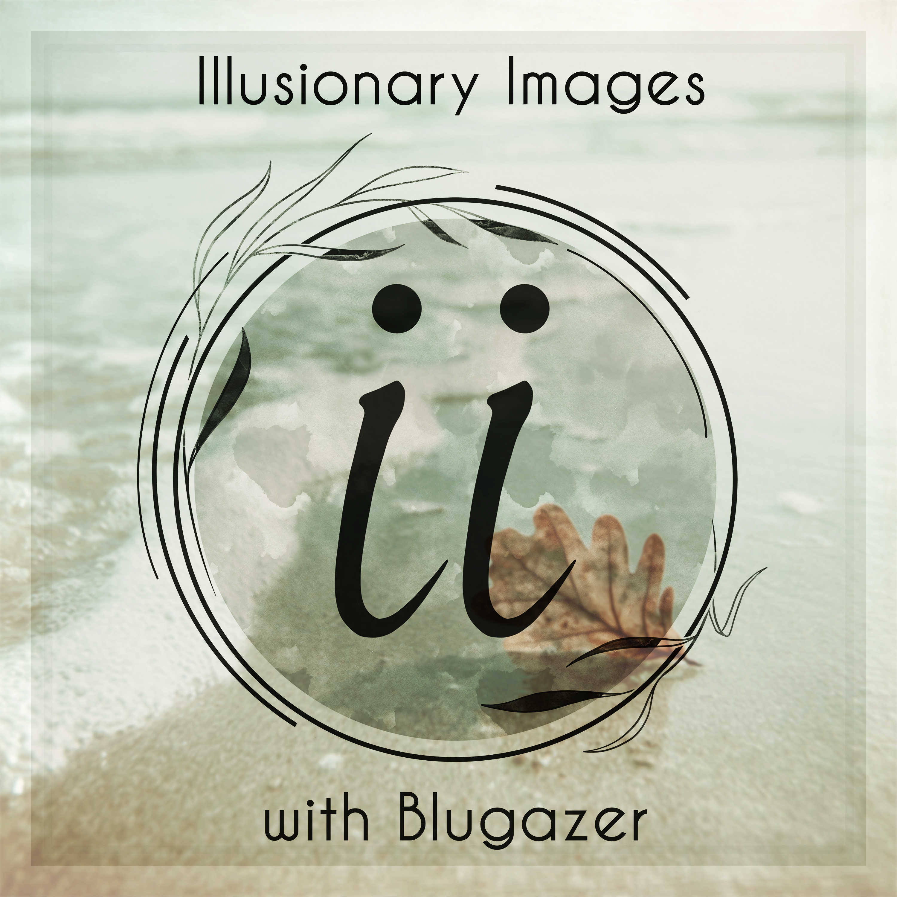 Blugazer - Illusionary Images Podcast 166